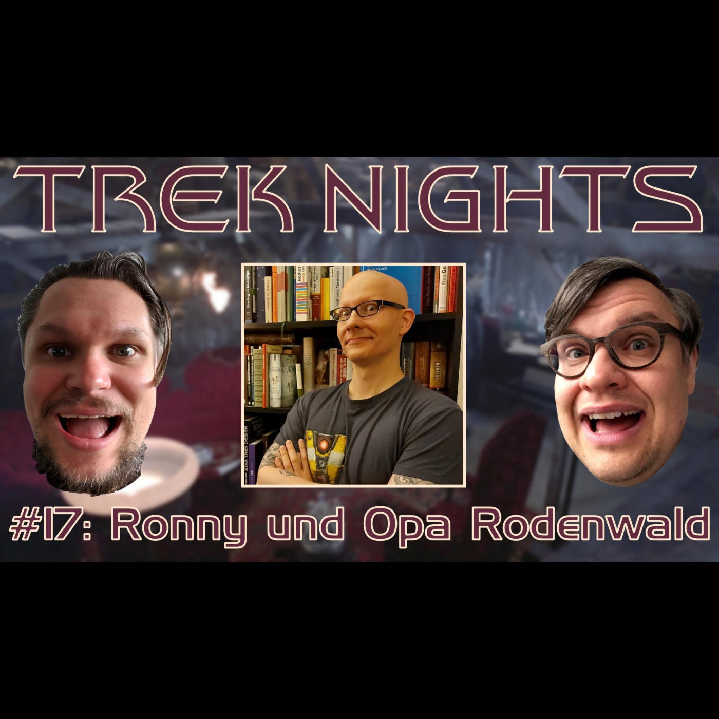 Trek Nights #17: Ronny und Opa Rodenwald
