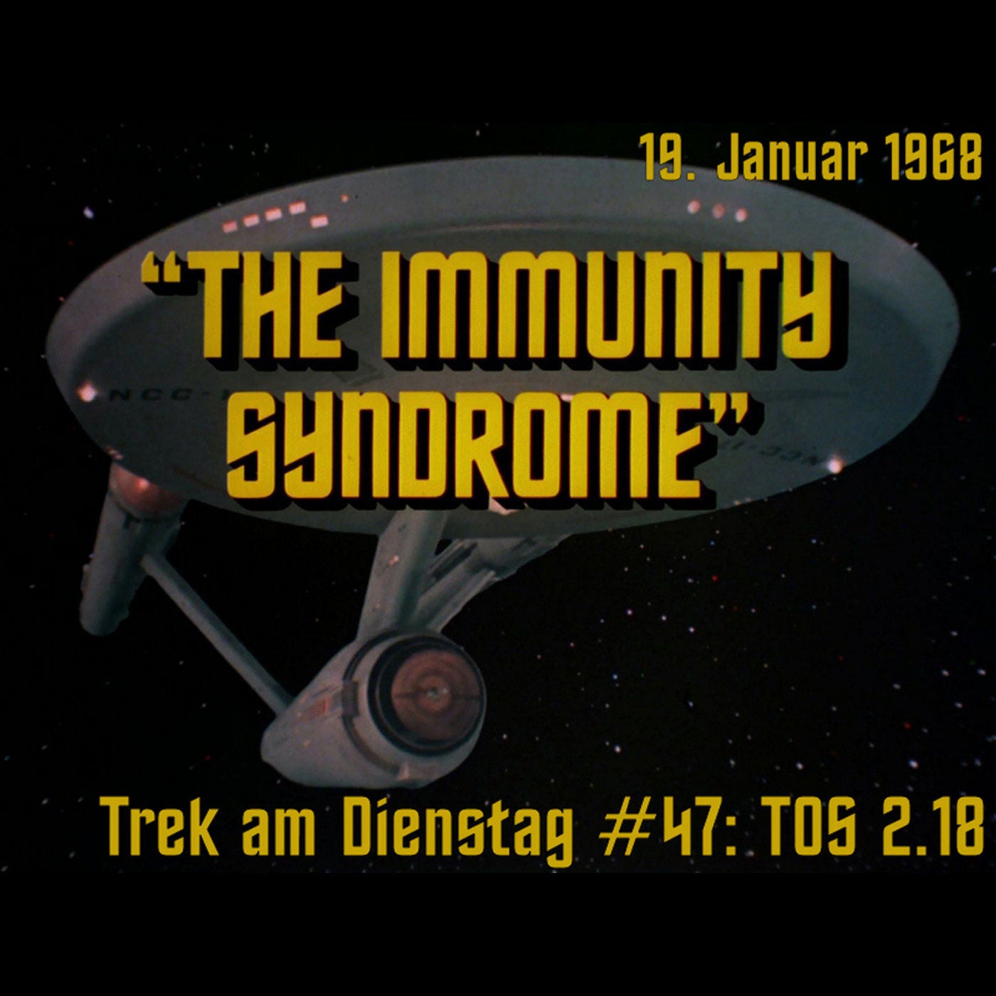 #47: The Immunity Syndrome (TOS 2.18)