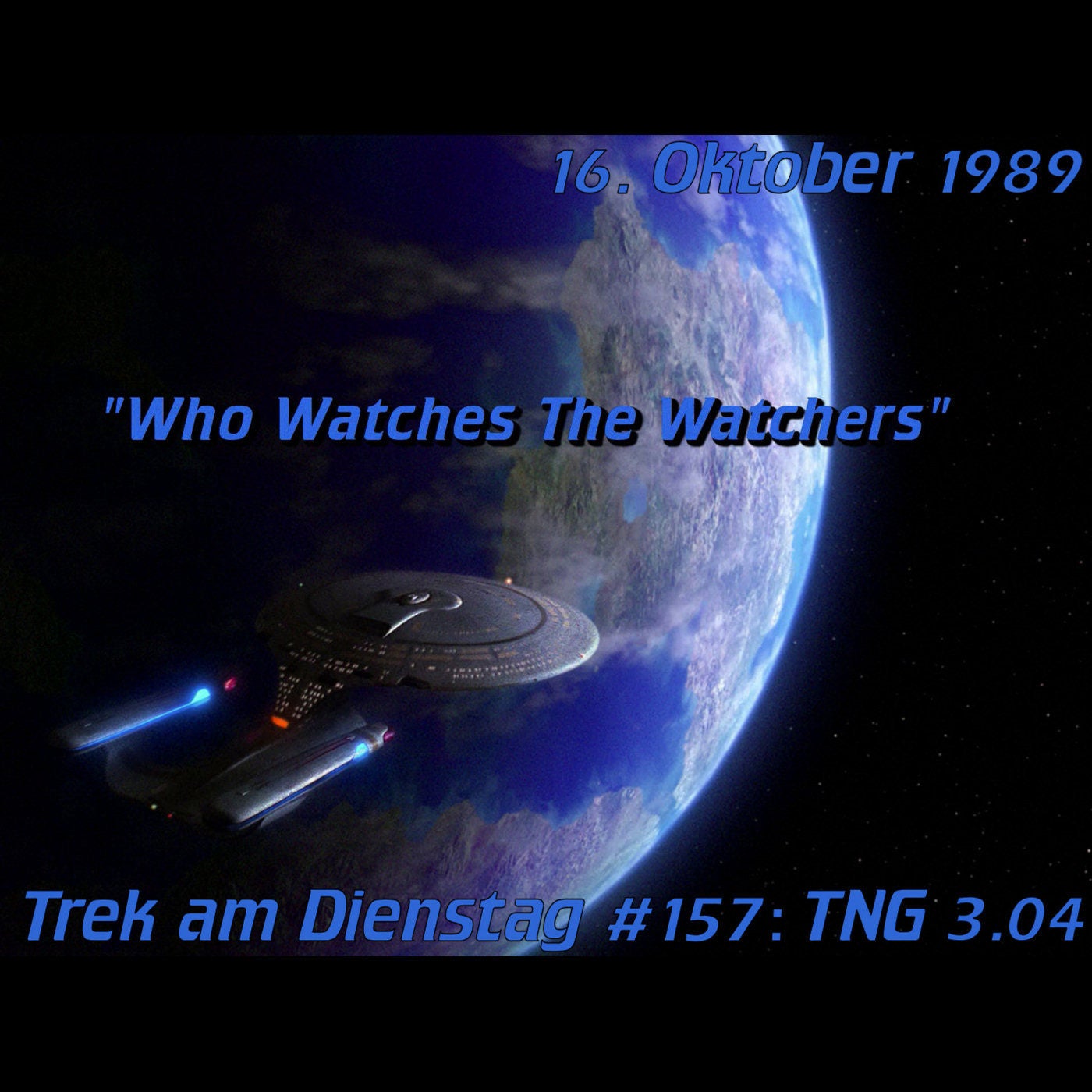 #157: Who Watches the Watchers (TNG 3.04)