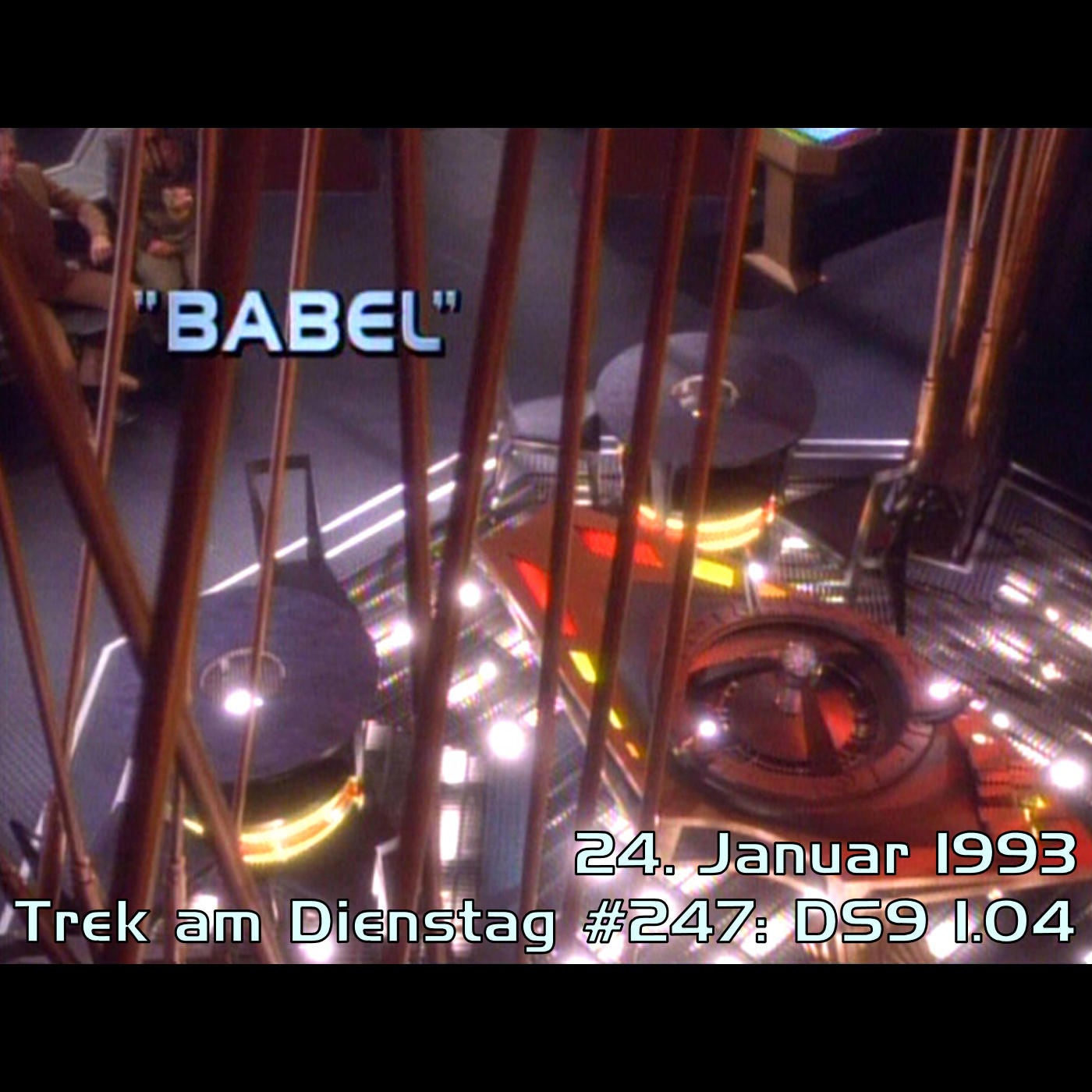 #247: Babel (DS9 1.04)