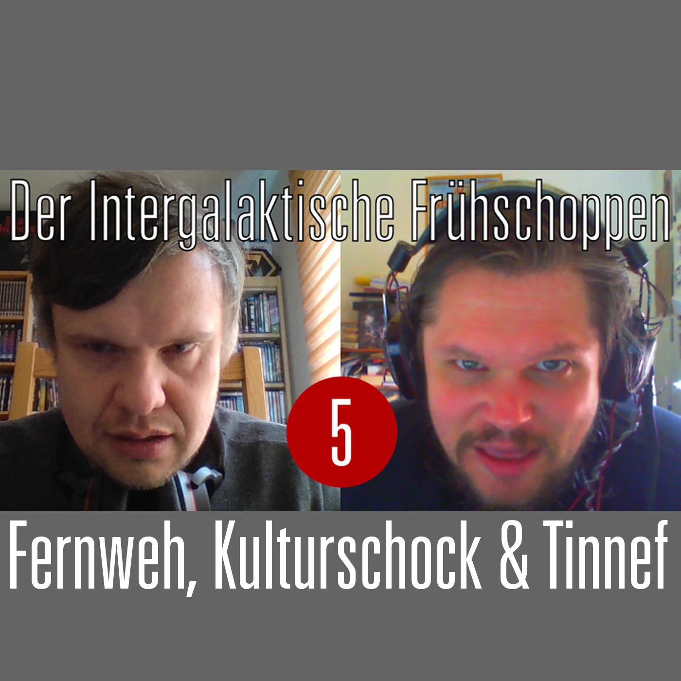 Der Intergalaktische Frühschoppen #5: Fernweh, Kulturschock & Tinnef