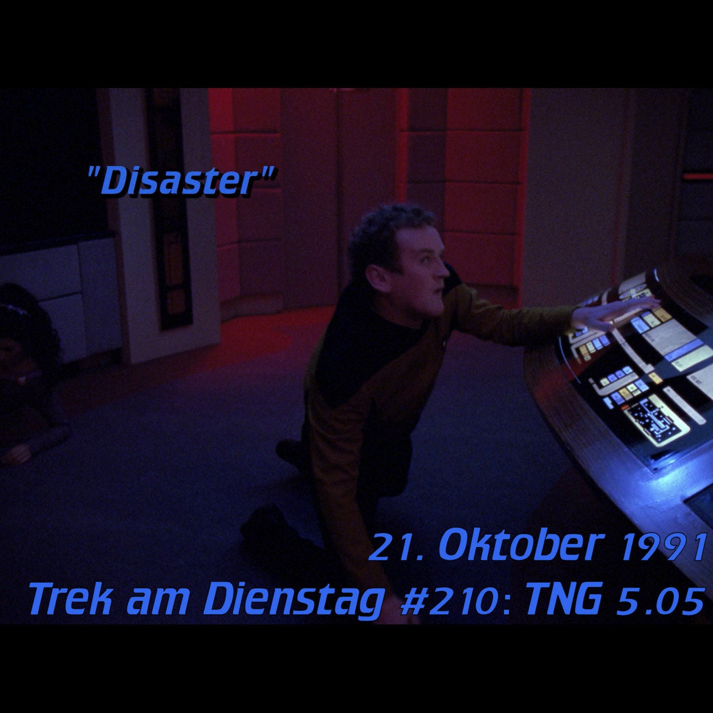 #210: Disaster (TNG 5.05)