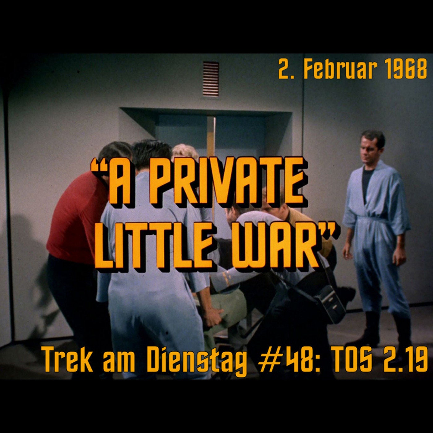 #48: A Private Little War (TOS 2.19)