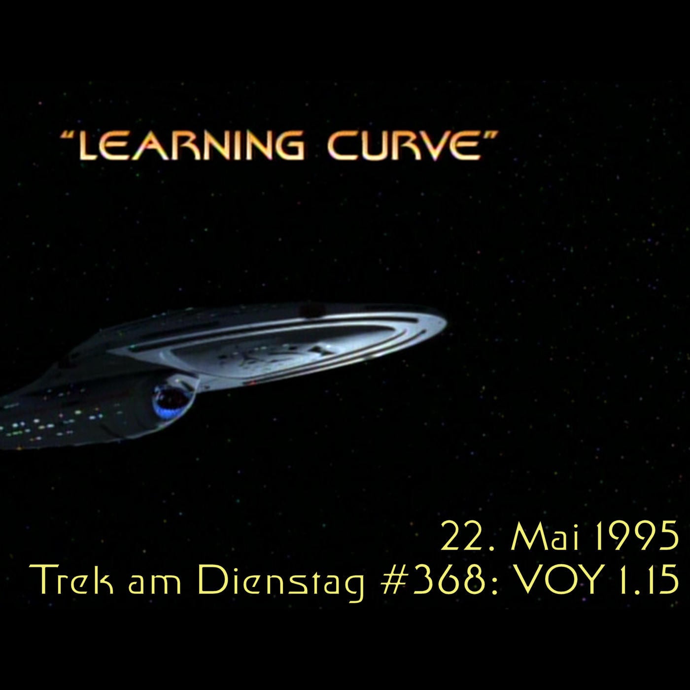 #368: Learning Curve (VOY 1.15)