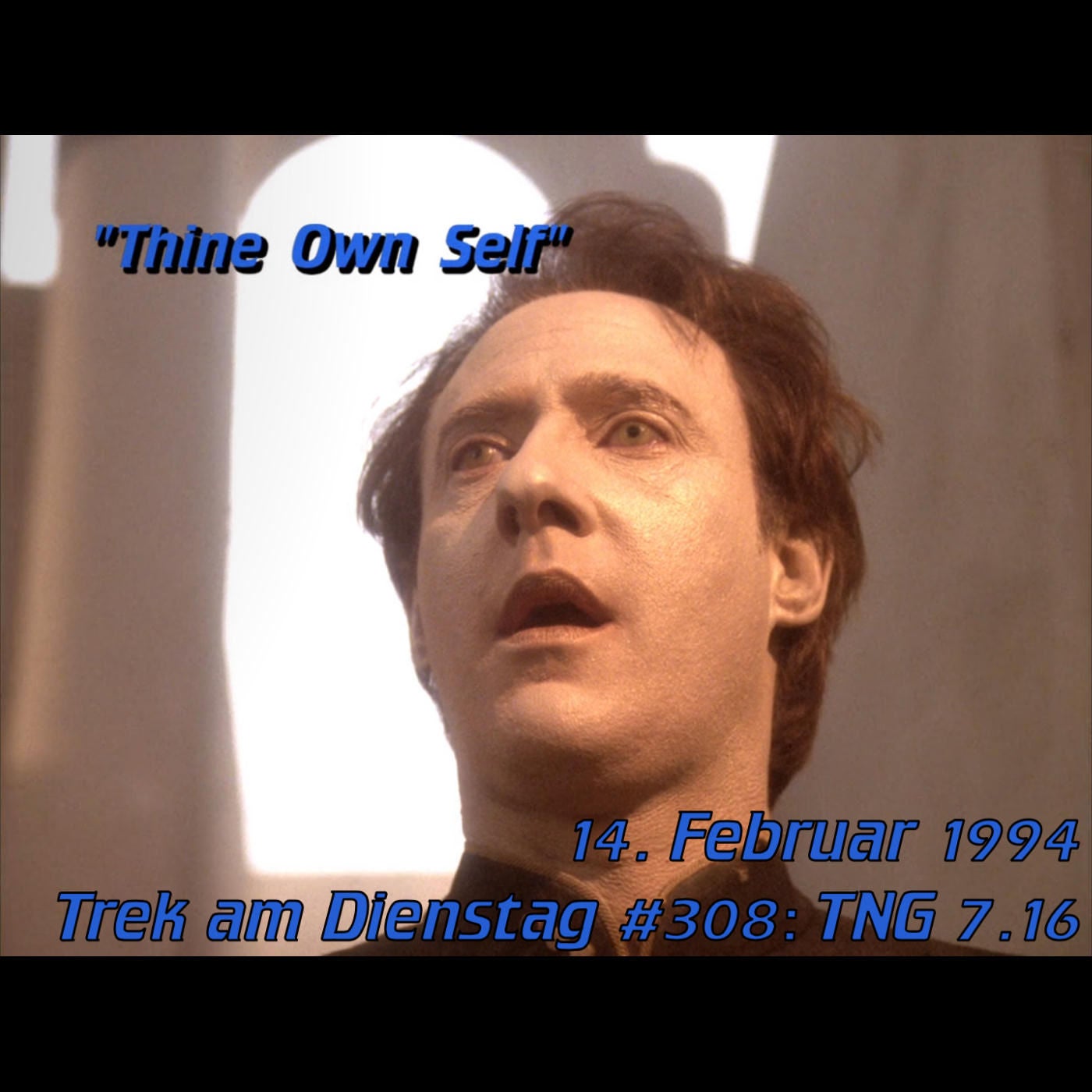 #308: Thine Own Self (TNG 7.16)