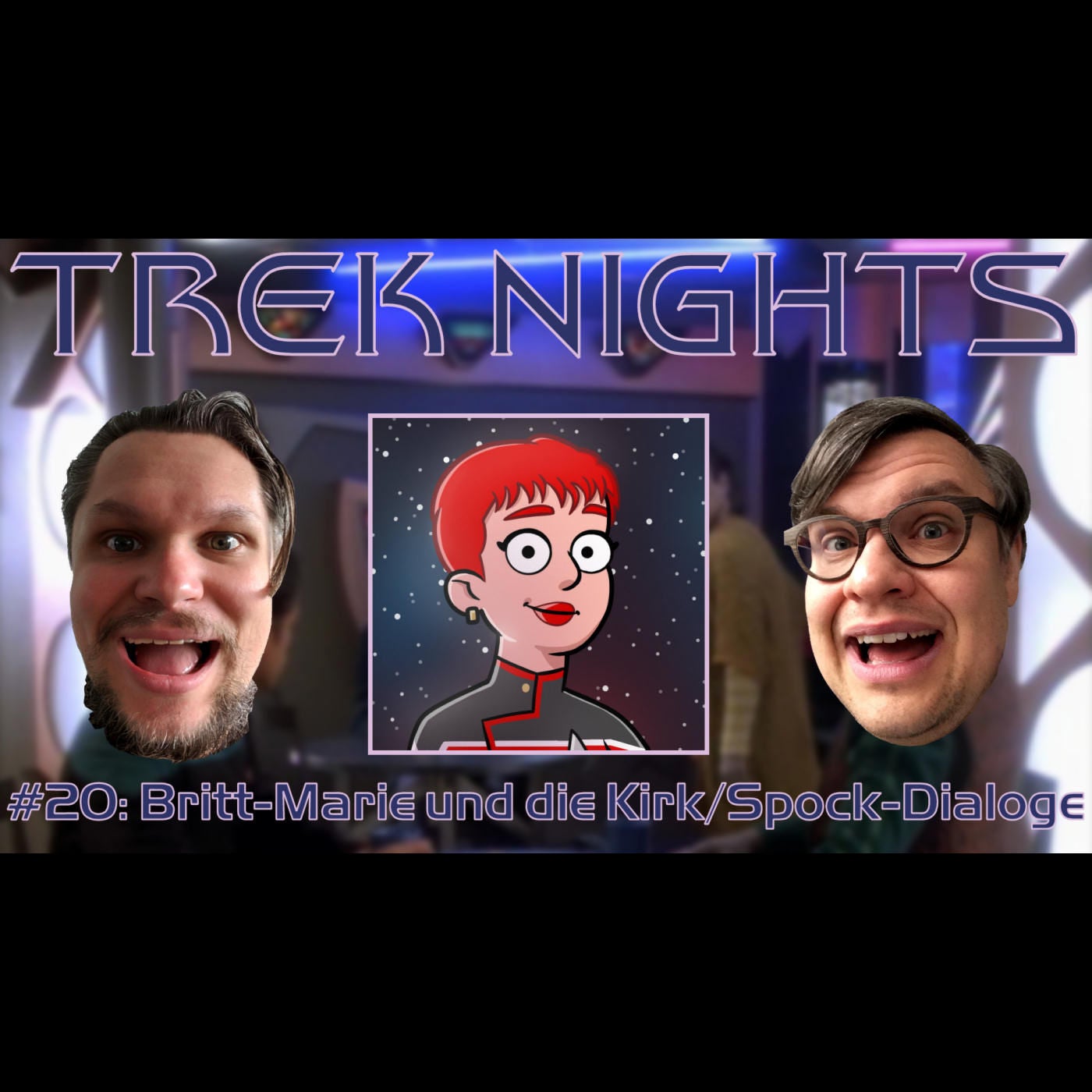 Trek Nights #20: Britt-Marie und die Kirk/Spock-Dialoge