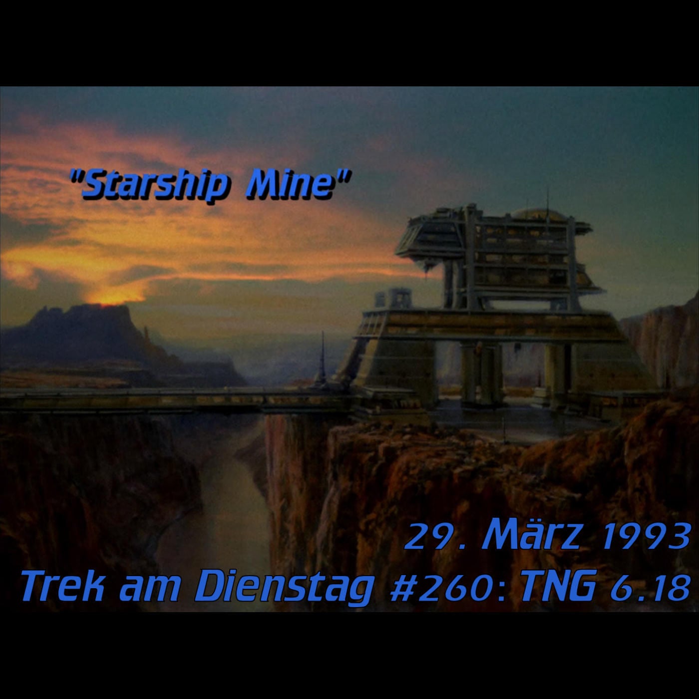 #260: Starship Mine (TNG 6.18)