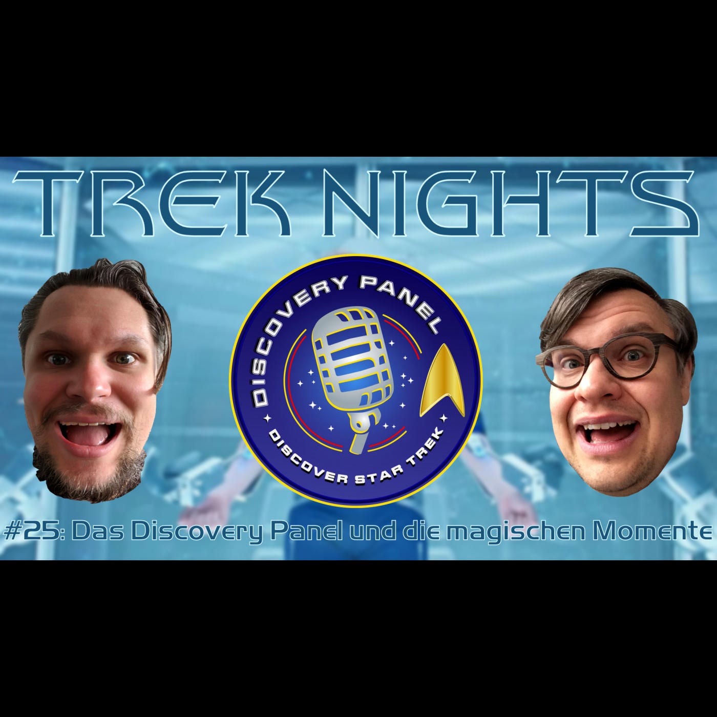 Trek Nights #25: Das Discovery Panel und die magischen Momente