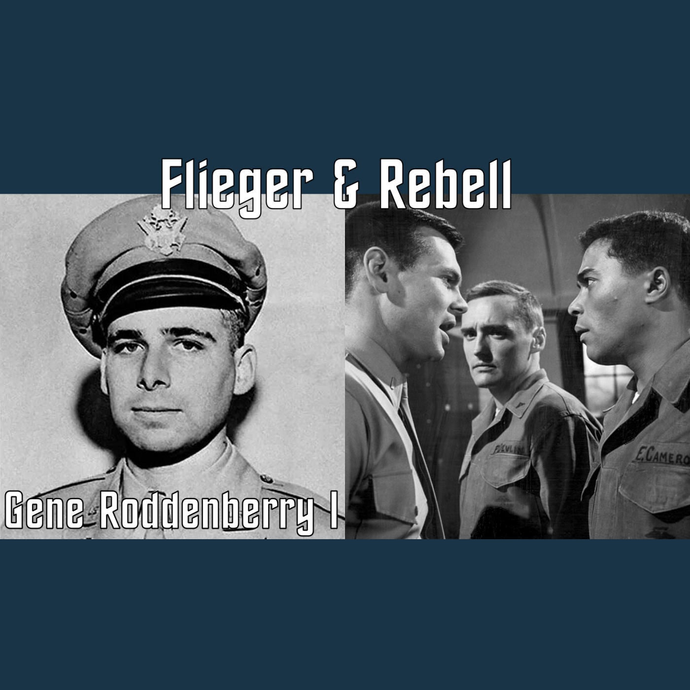 Gene Roddenberry I: Flieger & Rebell