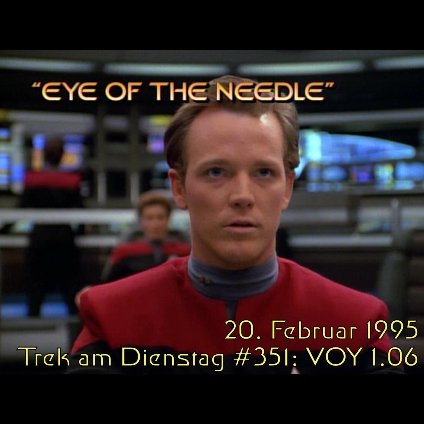 #351: Eye of the Needle (VOY 1.06)
