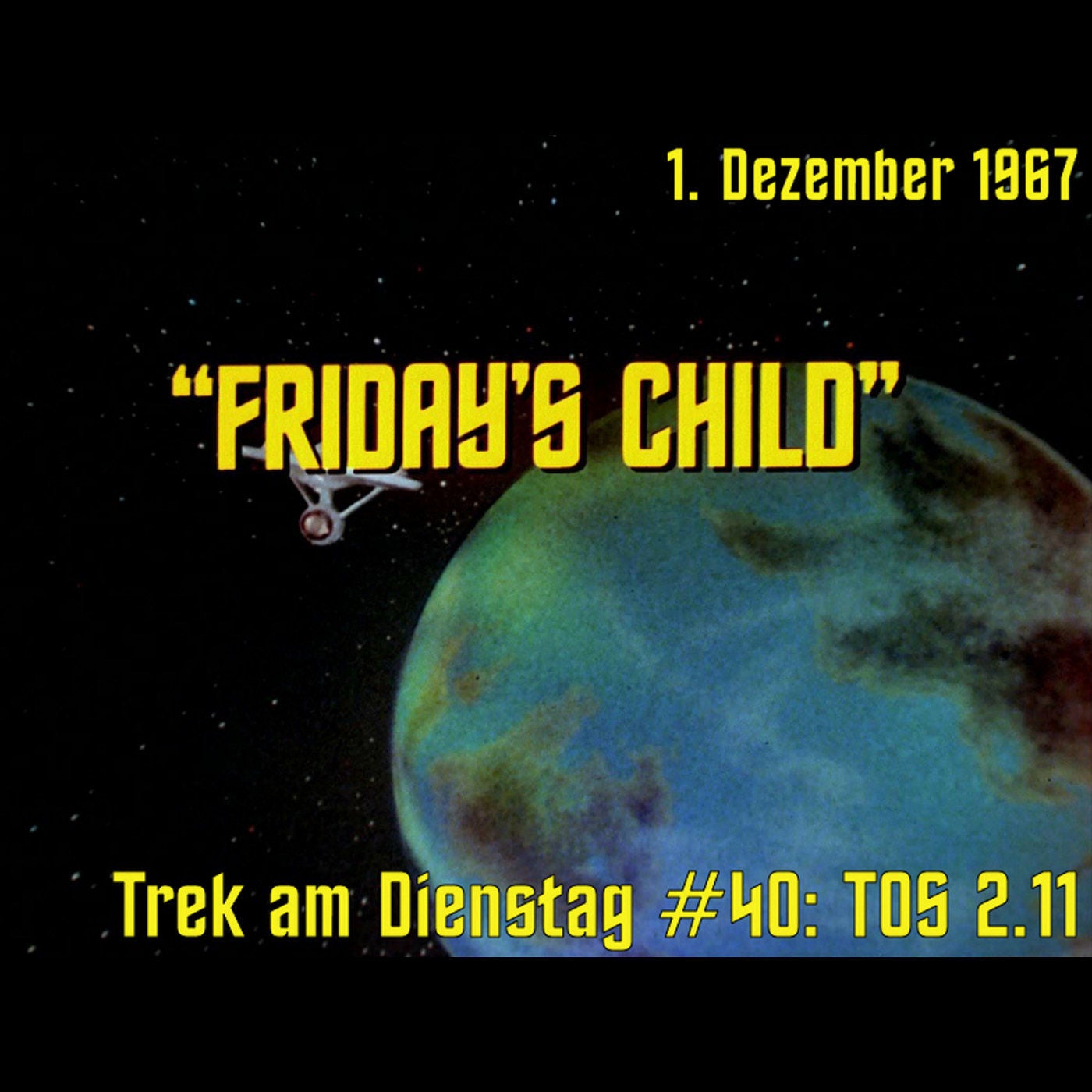#40: Friday's Child (TOS 2.11)