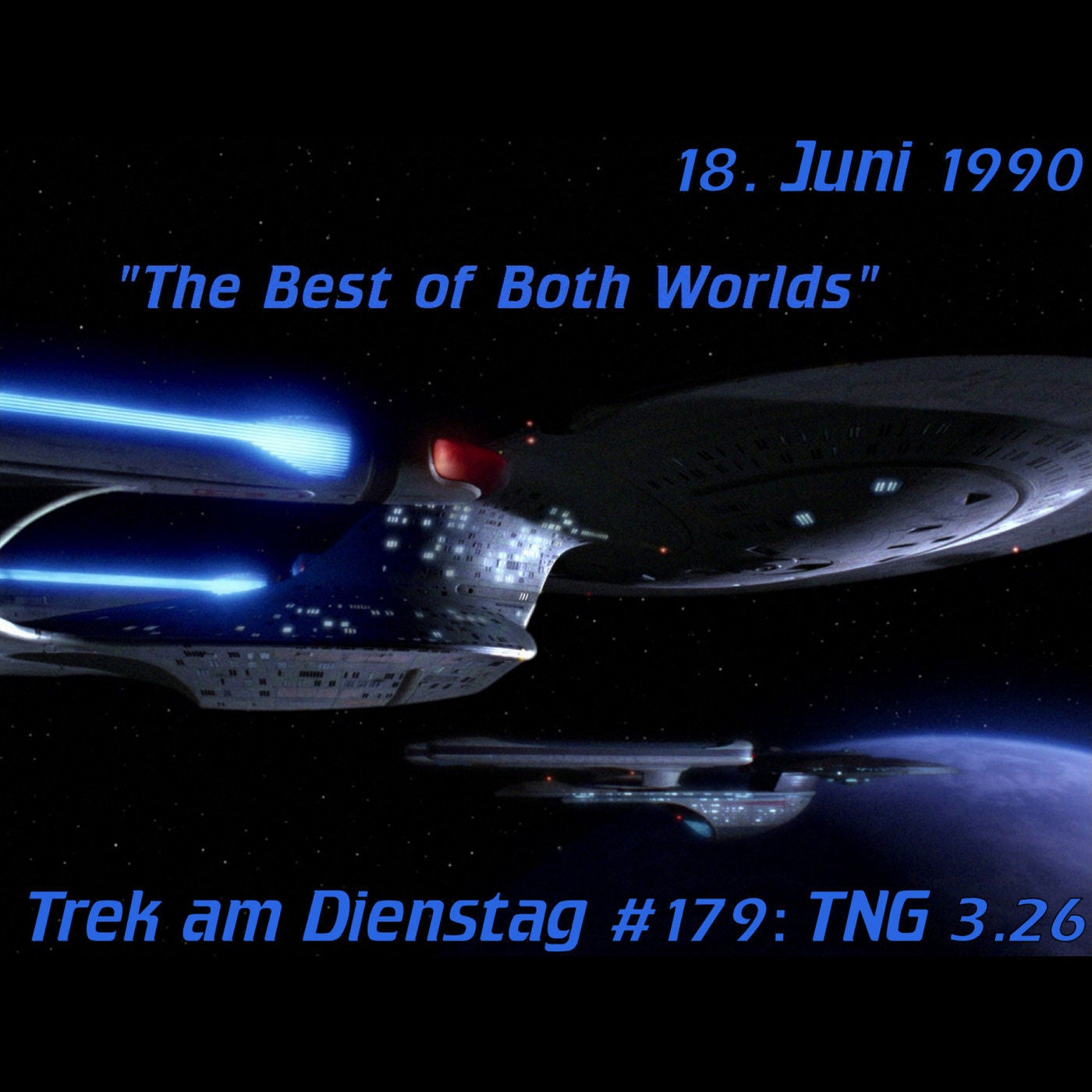#179: The Best of Both Worlds (TNG 3.26)