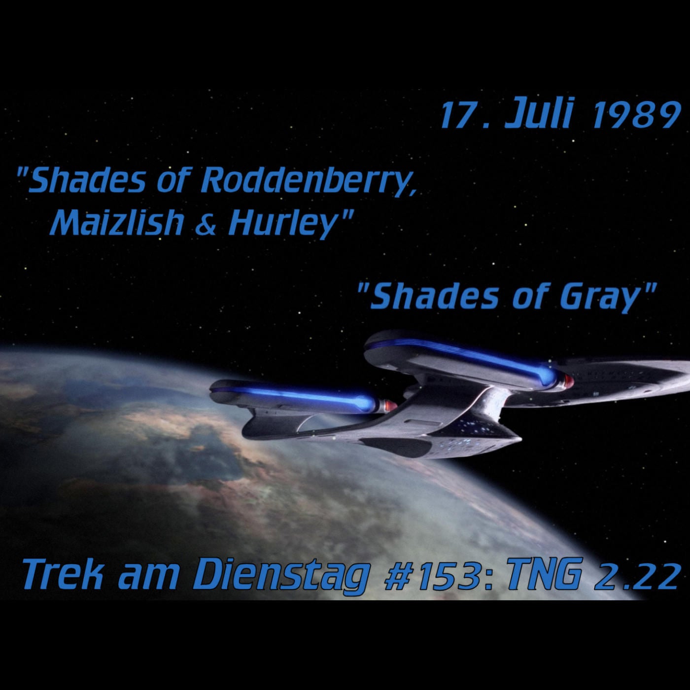#153: Shades of Roddenberry, Maizlish & Hurley | Shades of Gray (TNG 2.22)