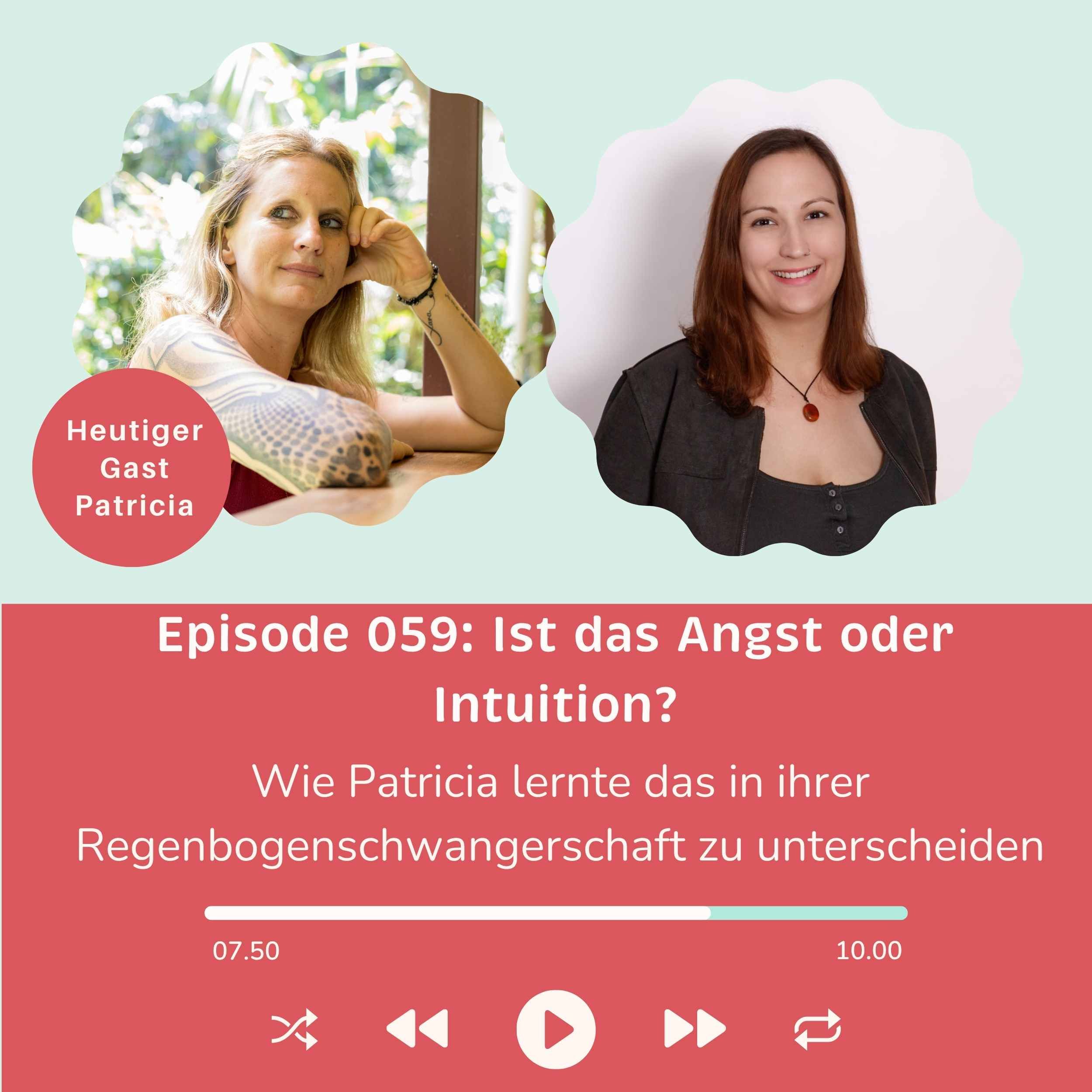Folge 059: Was ist Angst und was ist Intuition in einer Regenbogenschwangerschaft.