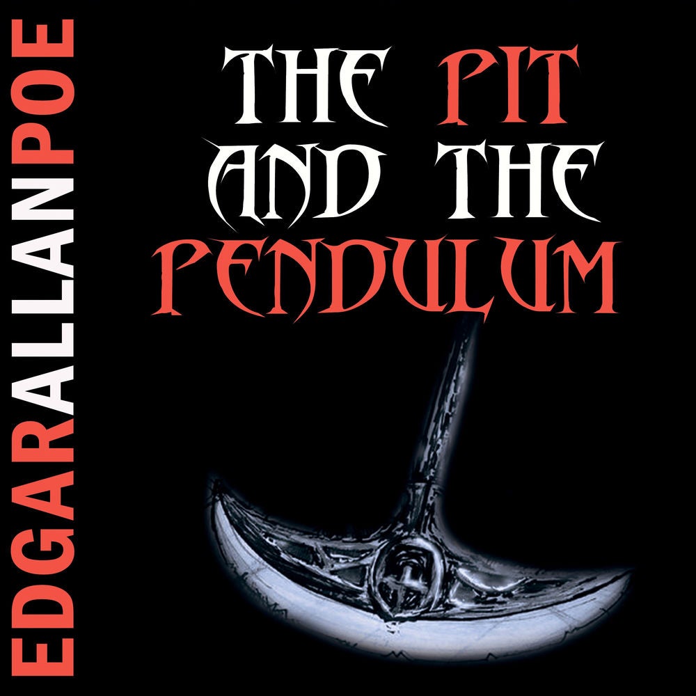 The Pit and the Pendulum