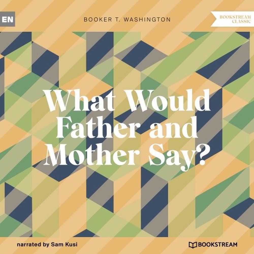 What Would Father and Mother Say?