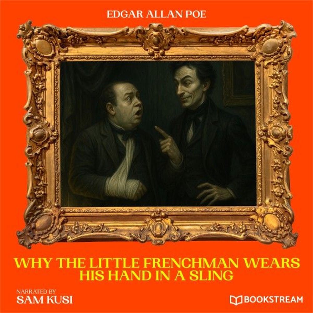Why the Little Frenchman Wears His Hand in a Sling
