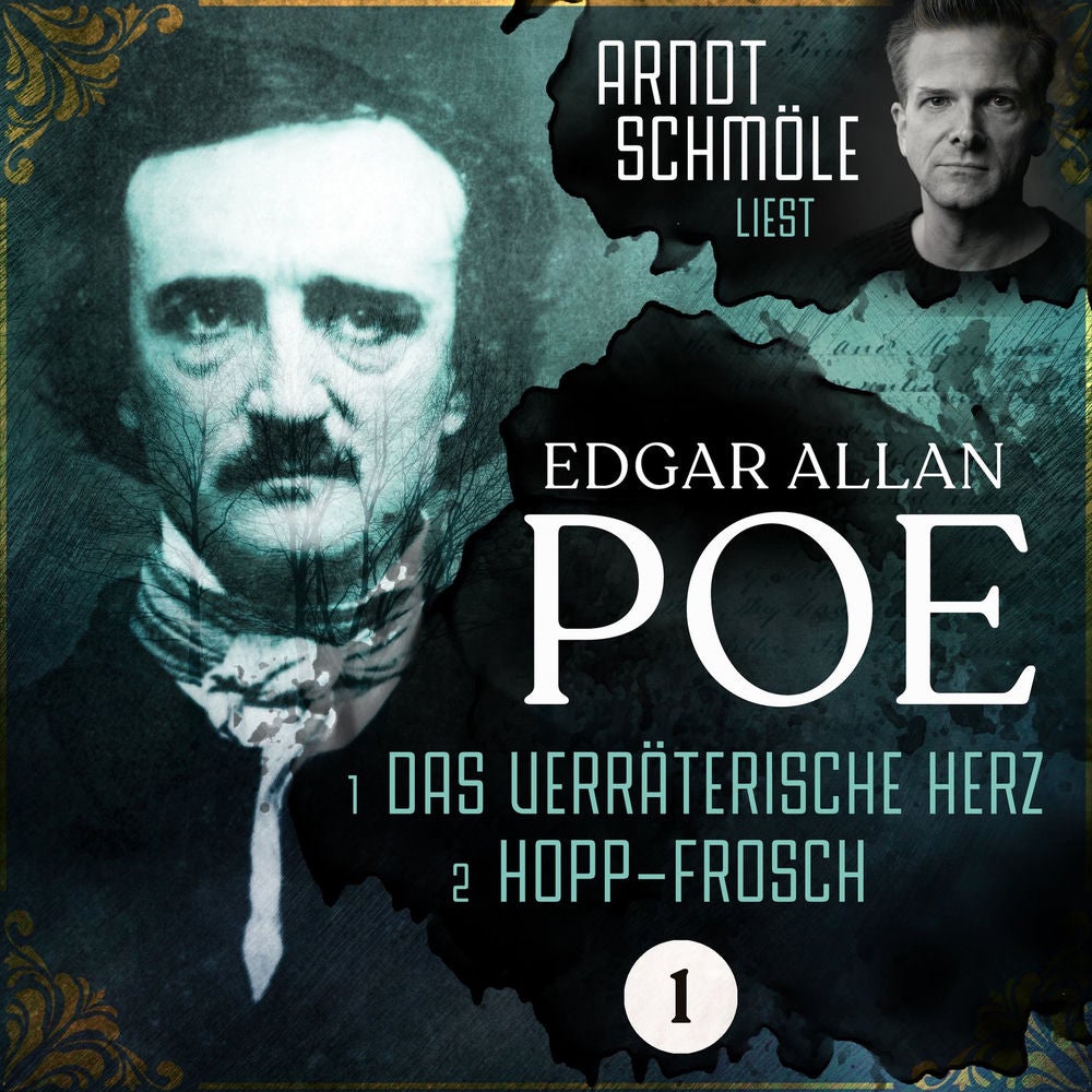Das verräterische Herz / Hopp-Frosch - Arndt Schmöle liest Edgar Allan Poe, Band 1