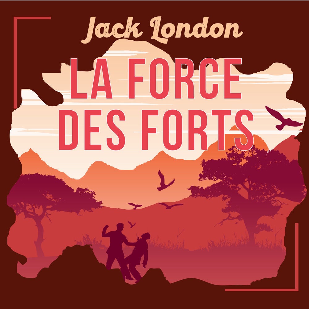 La Force des Forts, une nouvelle de Jack London
