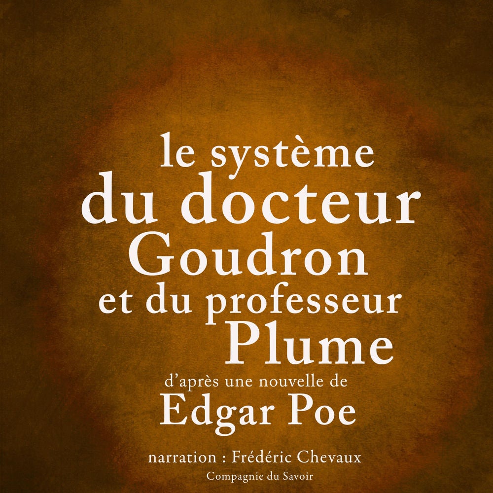 Le système du docteur Goudron et du professeur Plume