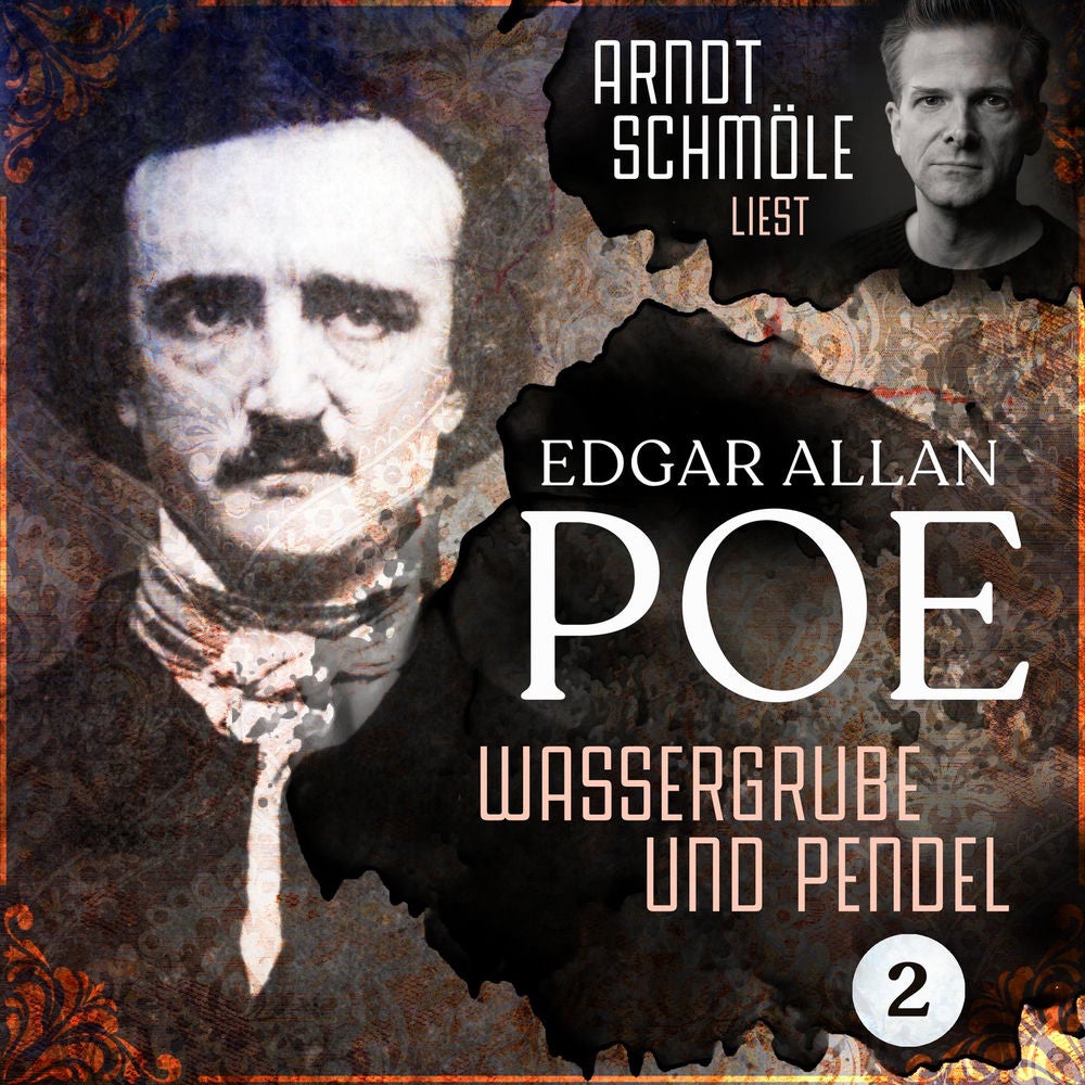 Wassergrube und Pendel - Arndt Schmöle liest Edgar Allan Poe, Band 2