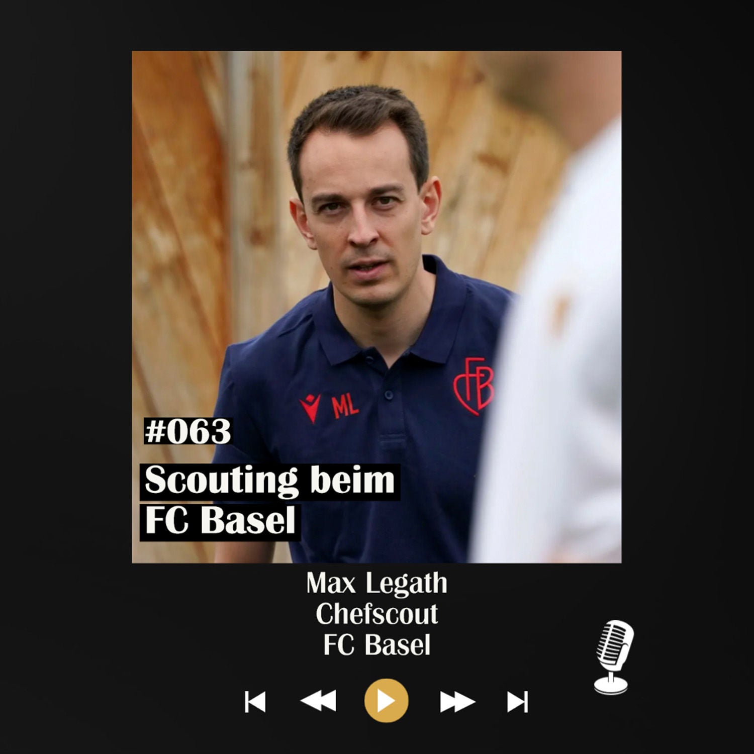 #063 Scouting beim FC Basel - mit Max Legath