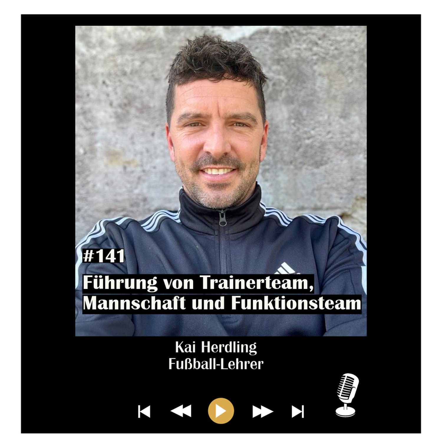 #141 Führung von Trainerteam, Mannschaft und Funktionsteam - mit Kai Herdling