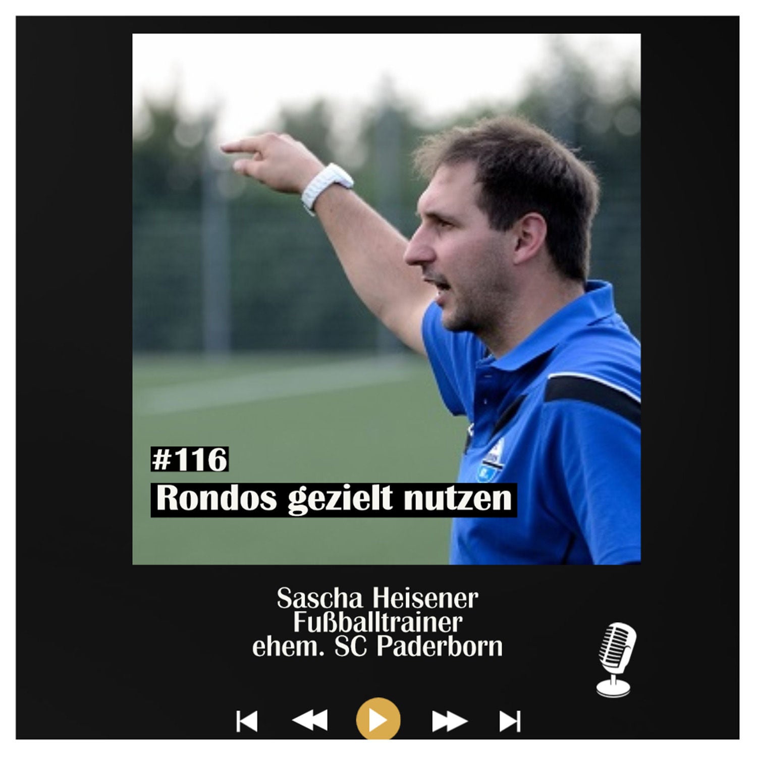 #116 Rondos gezielt nutzen - mit Sascha Heisener