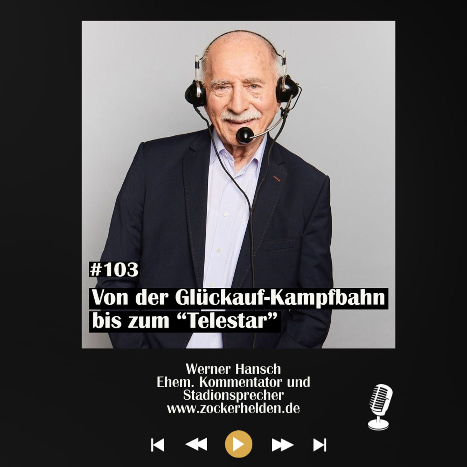 #103 Von der Glückauf-Kampfbahn bis zum "Telestar" - mit Werner Hansch