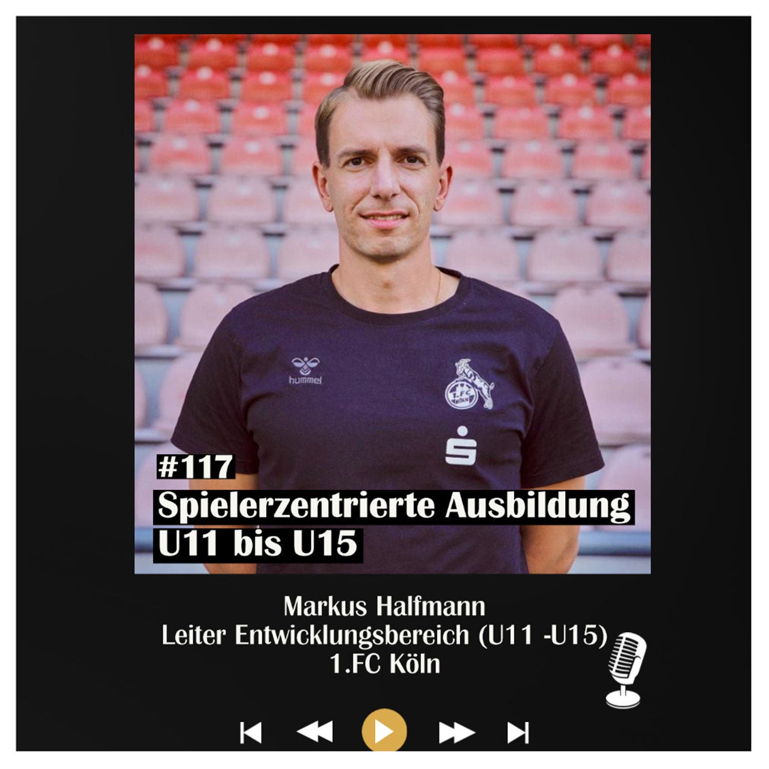 #117 Spielerzentrierte Ausbildung U11 bis U15 - mit Markus Halfmann