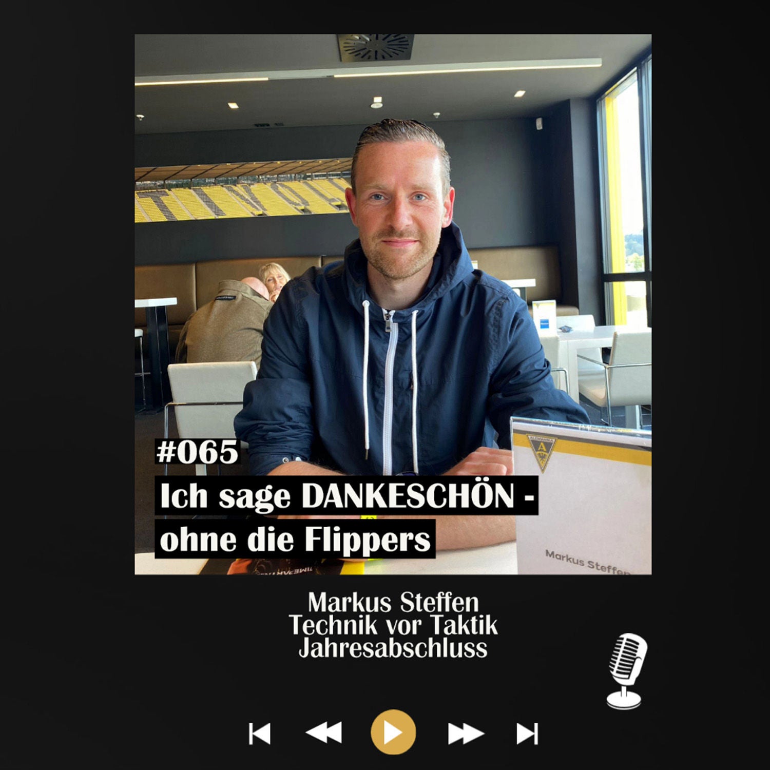 #065 Ich sage DANKESCHÖN - ohne die Flippers - mit Markus Steffen
