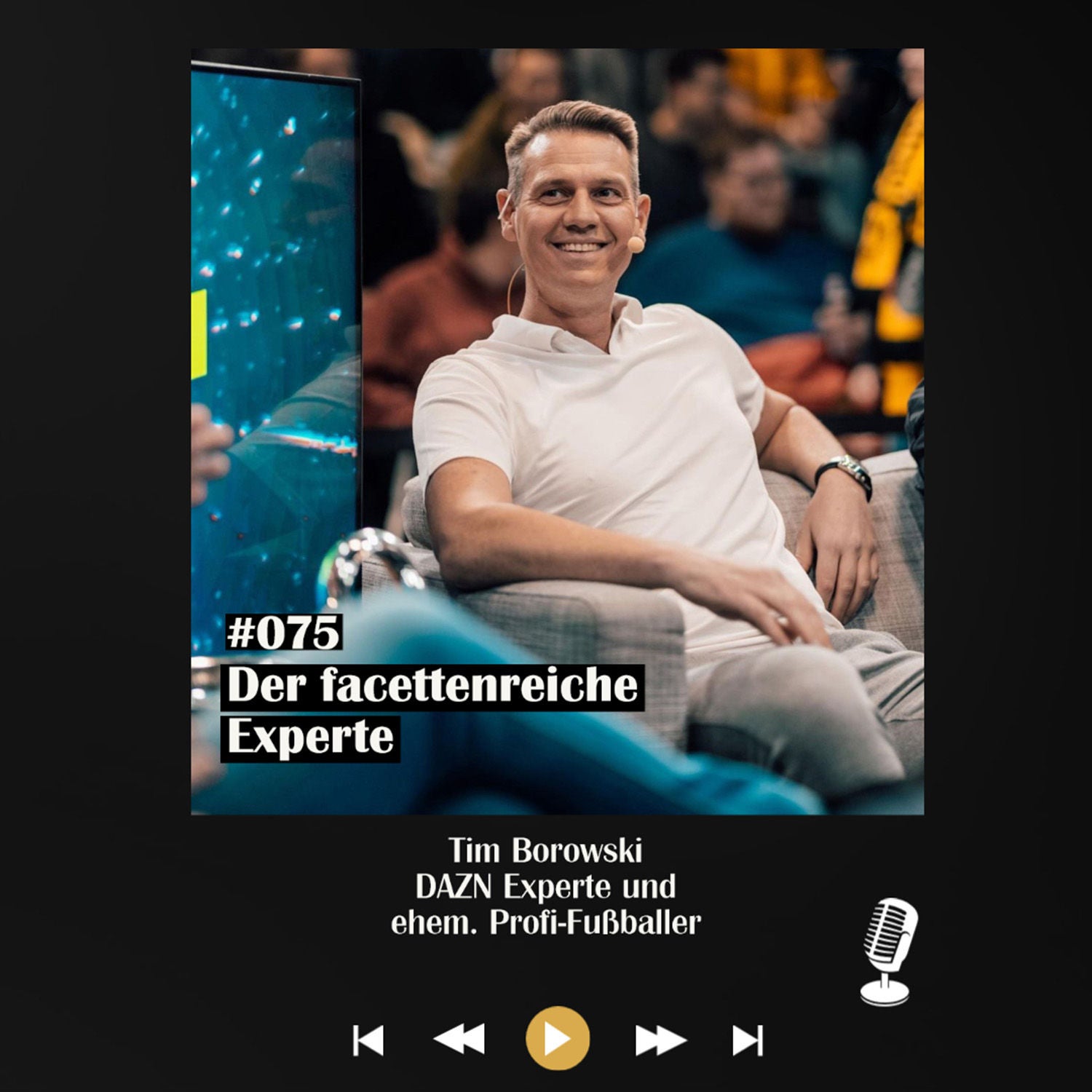#075 Der facettenreiche Experte - mit Tim Borowski