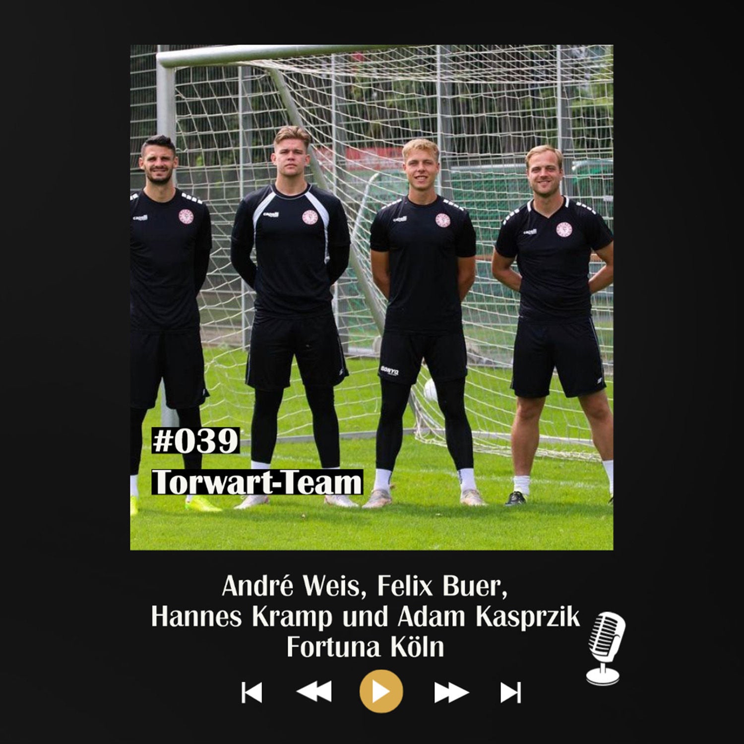 #039 Torwart-Team - mit Fortuna Köln