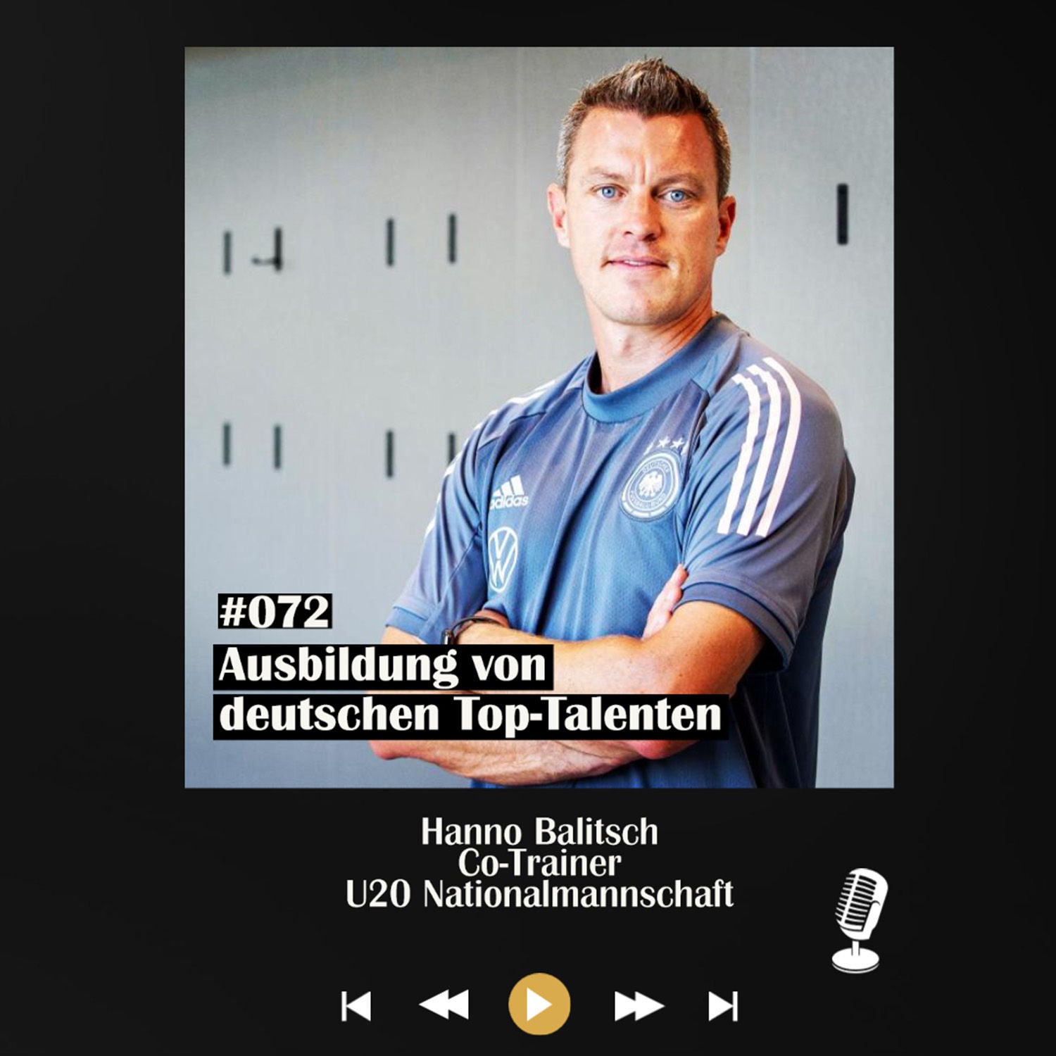 #072 Ausbildung von deutschen Top-Talenten - mit Hanno Balitsch