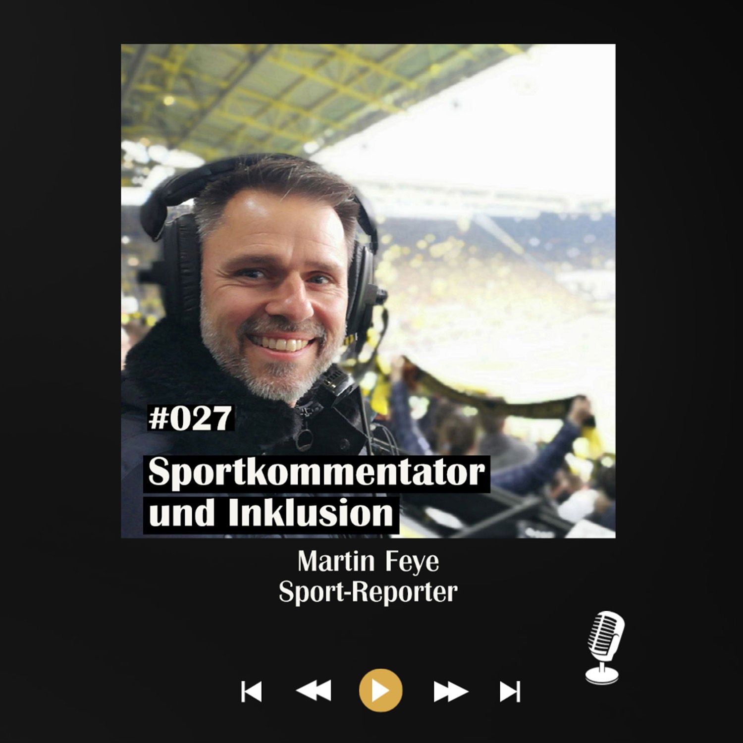 #027 Sportkommentator und Inklusion - mit Martin Feye