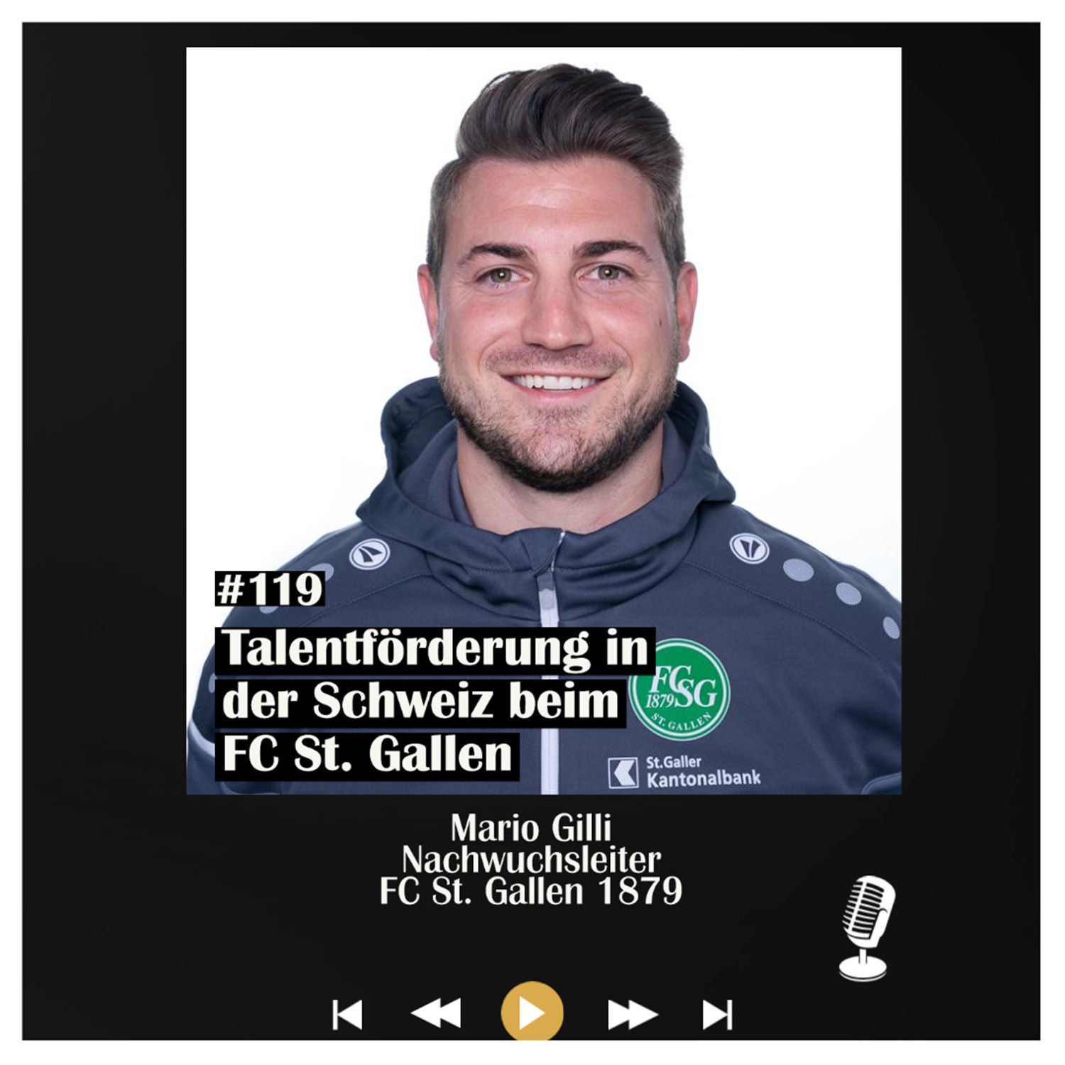 #119 Talentförderung in der Schweiz beim FC St. Gallen - mit Mario Gilli