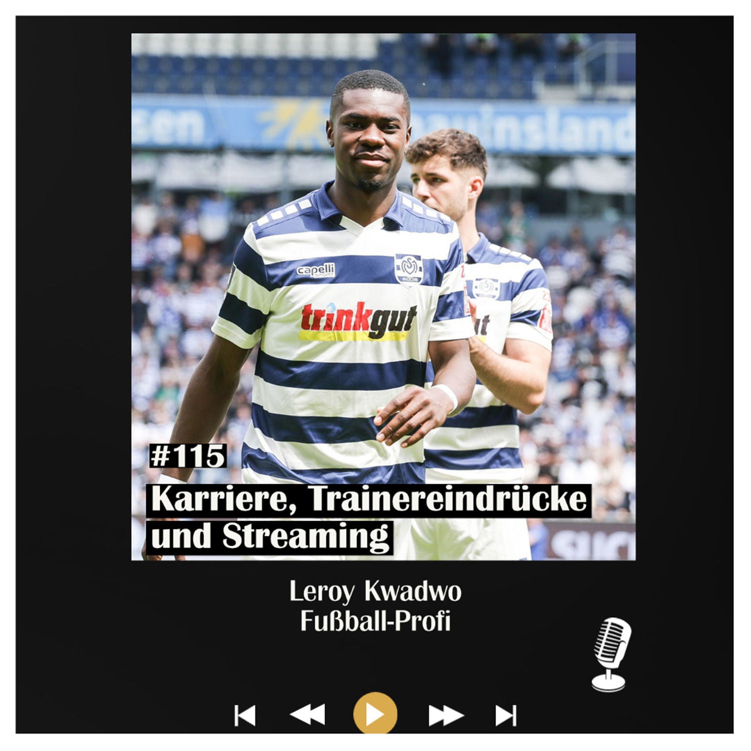 #115 Karriere, Trainereindrücke und Streaming - mit Leroy Kwadwo