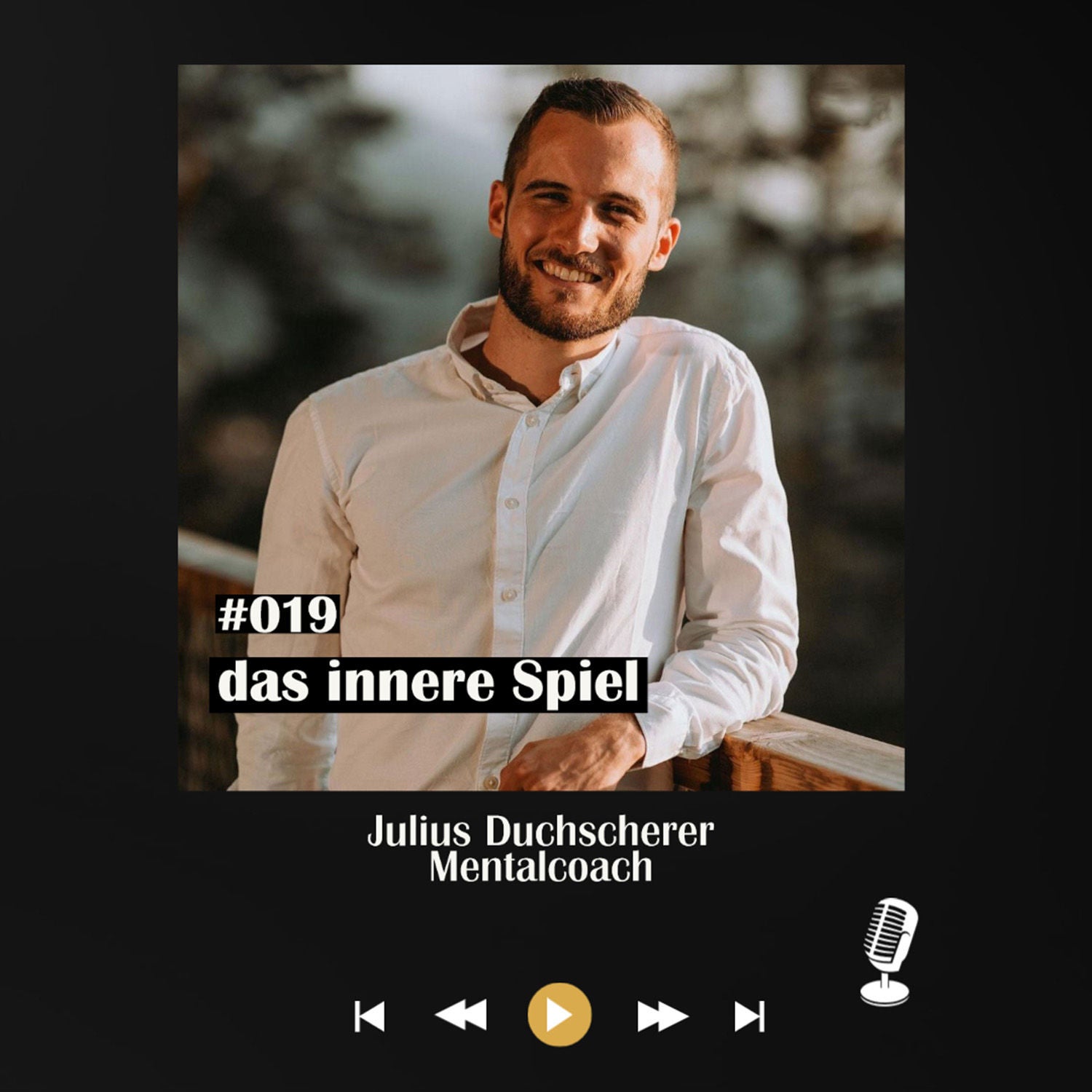 #019 das innere Spiel - mit Julius Duchscherer
