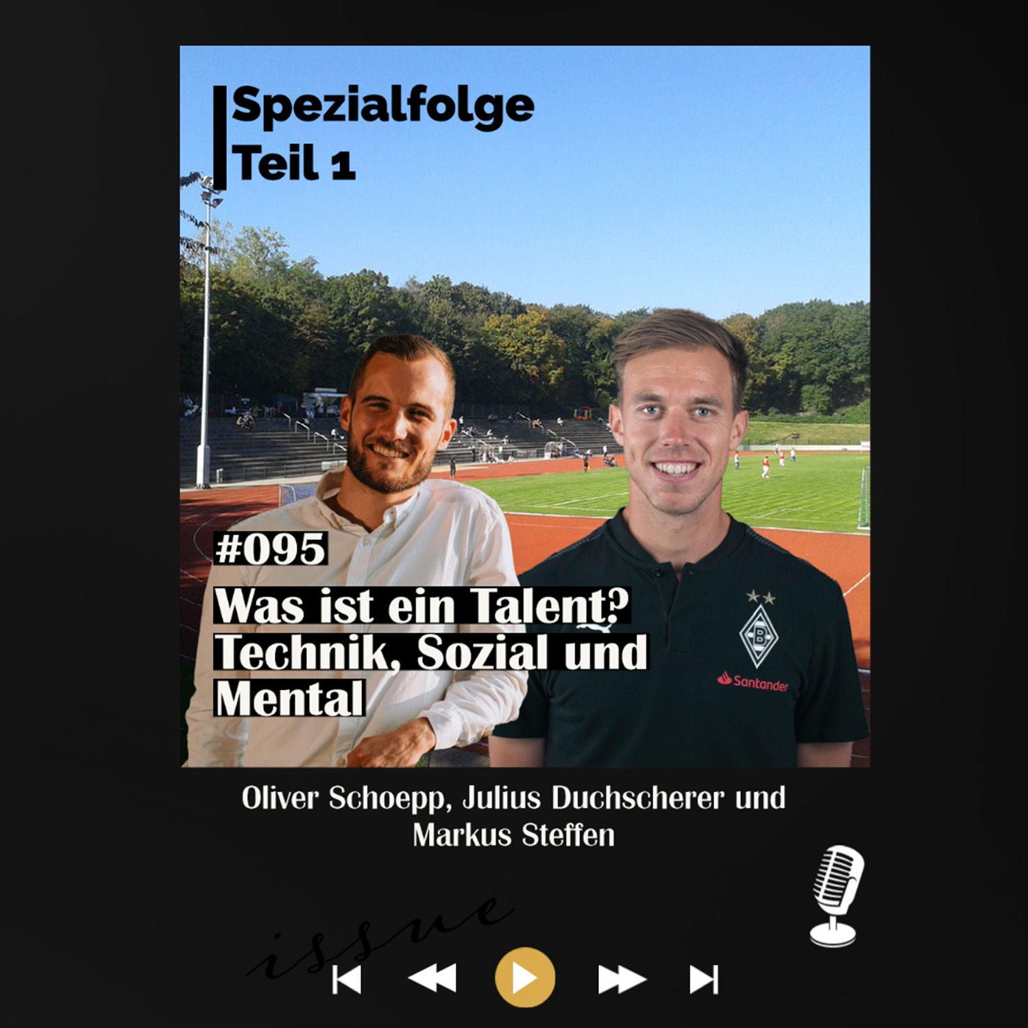 #095 Teil 1: Was ist ein Talent? Mit Oliver Schoepp und Julius Duchscherer