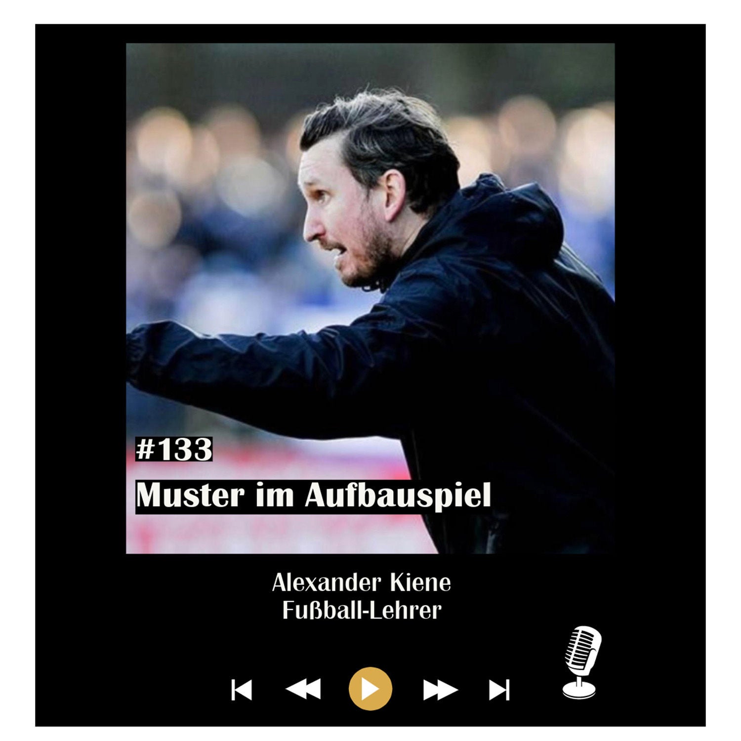 #133 Muster im Aufbauspiel - mit Alexander Kiene