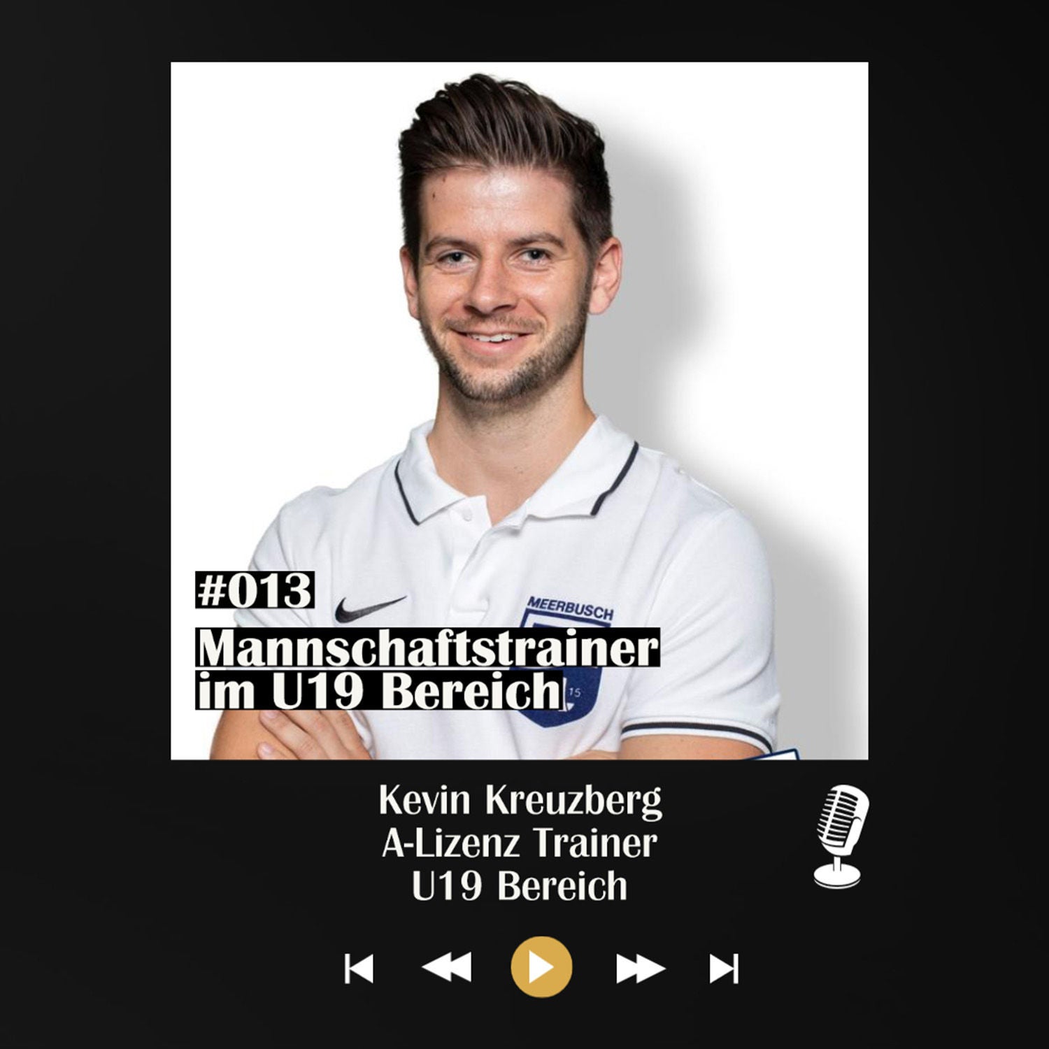 #013 Mannschaftstrainer im U19 Bereich mit Kevin Kreuzberg