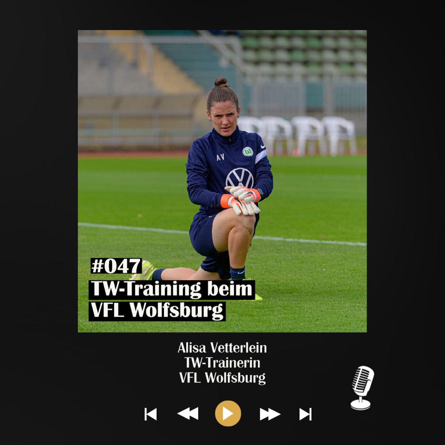 #047 TW-Training beim VFL Wolfsburg - mit Alisa Vetterlein