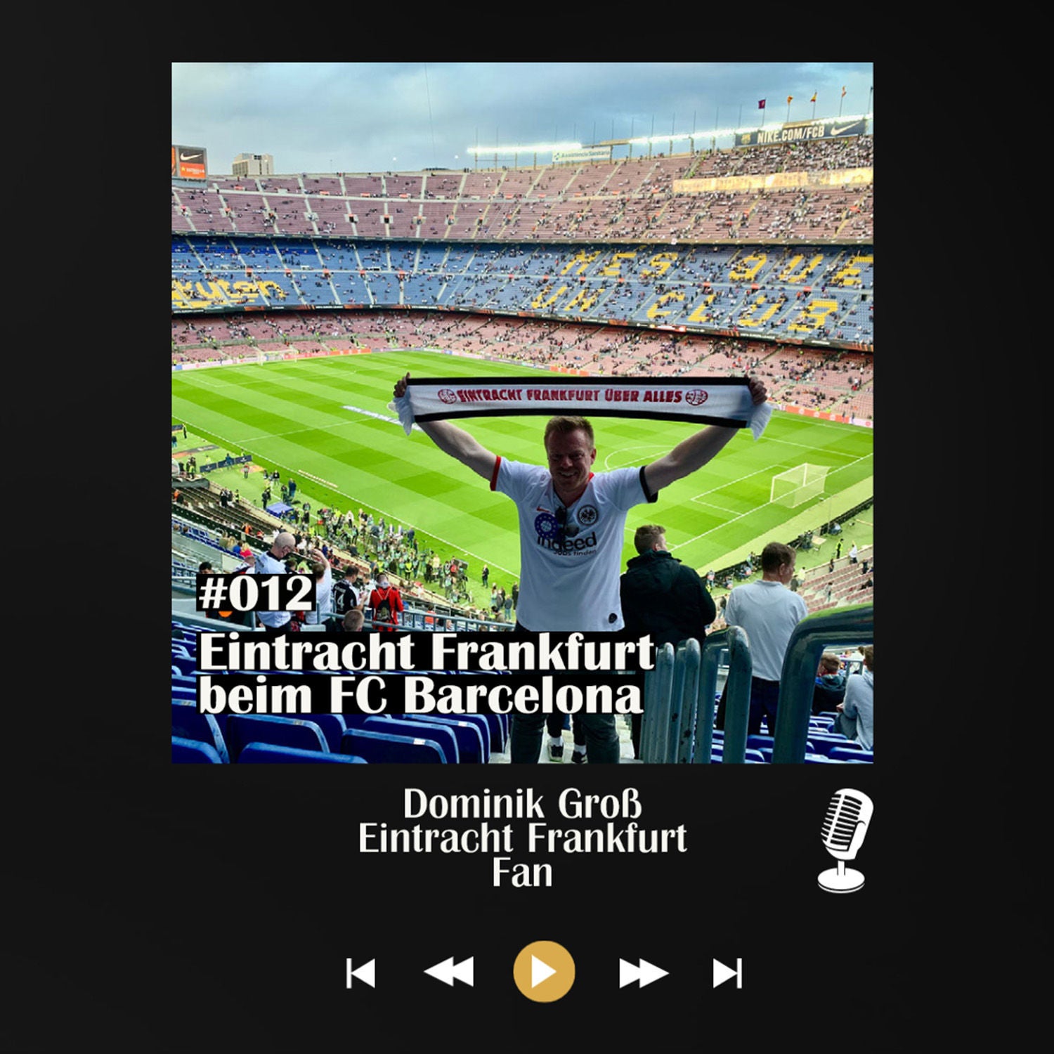 #012 Eintracht Frankfurt beim FC Barcelona - mit Dominik Groß