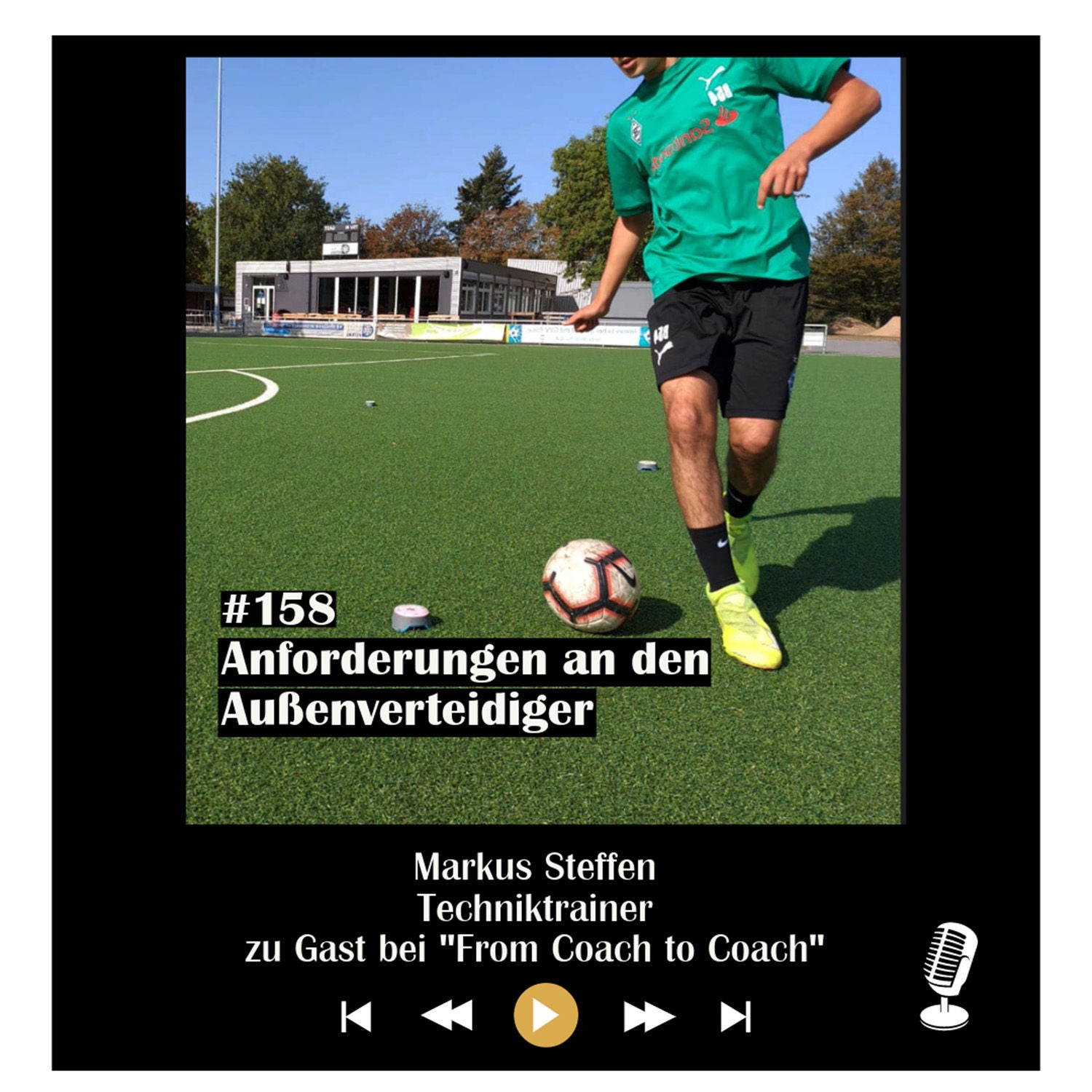 #158 Anforderungen an den Außenverteidiger - mit Markus Steffen