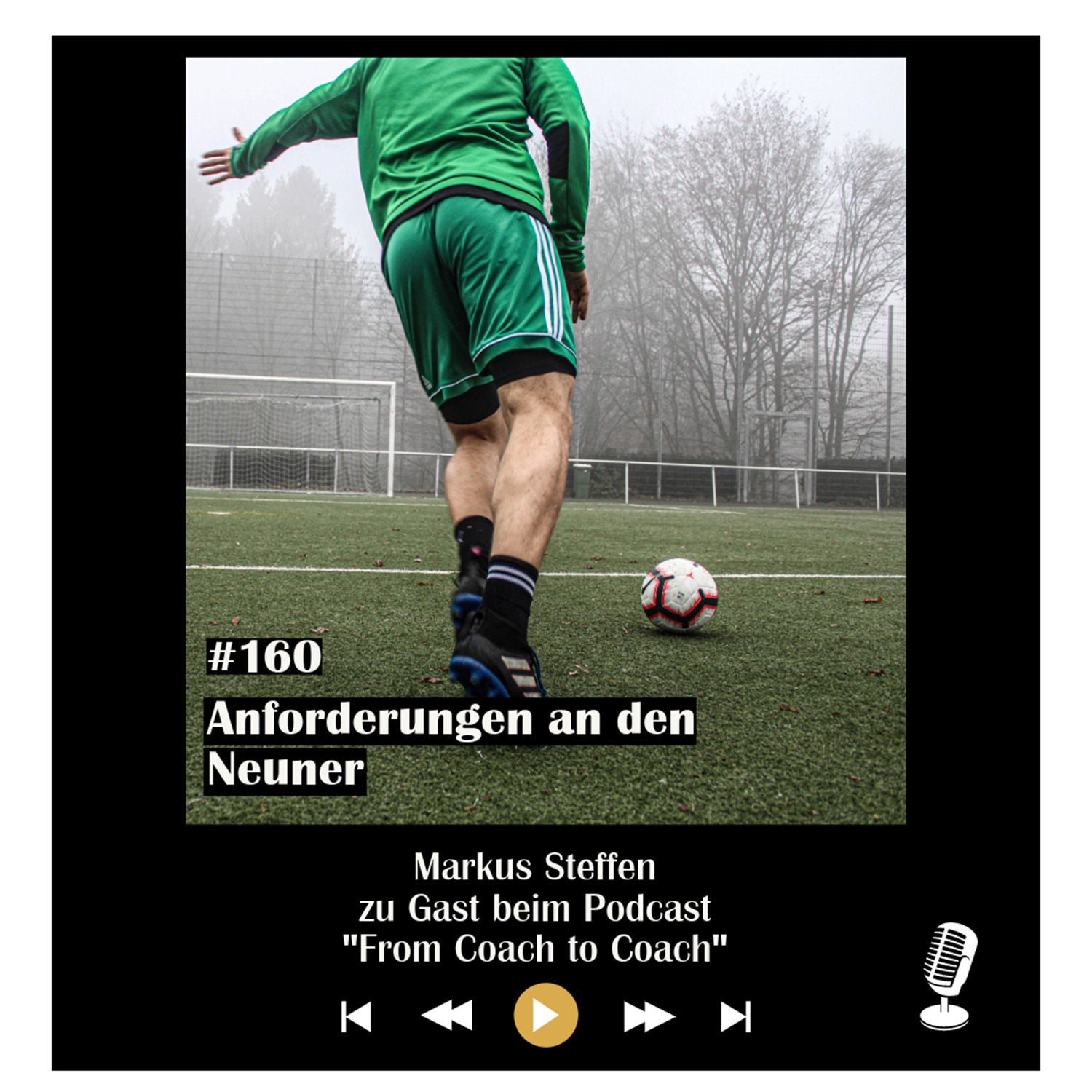 #160 Anforderungen an den Neuner - mit Markus Steffen