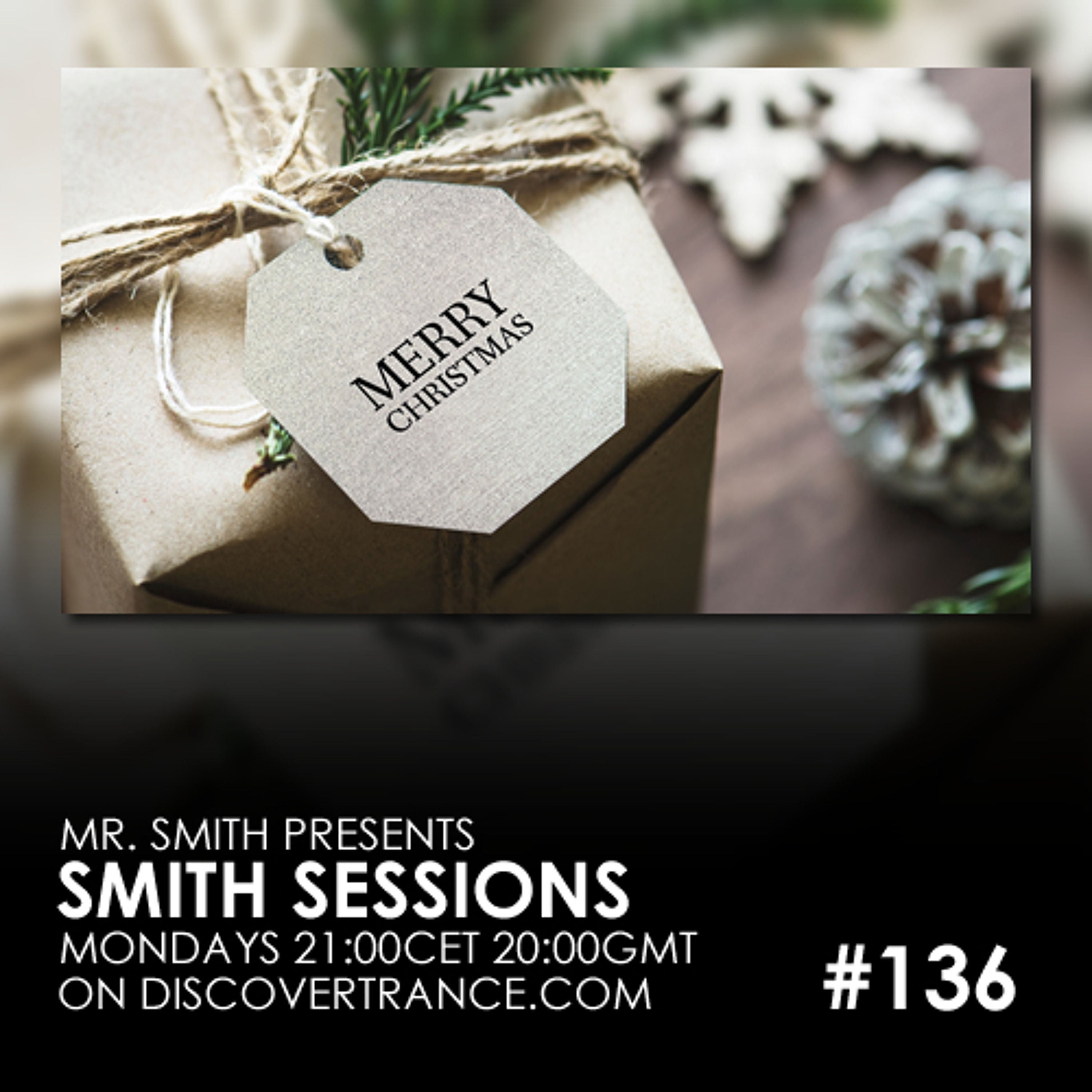 Mr. Smith - Smith Sessions 136 (incl. W!SS Guestmix) (24-12-2018)