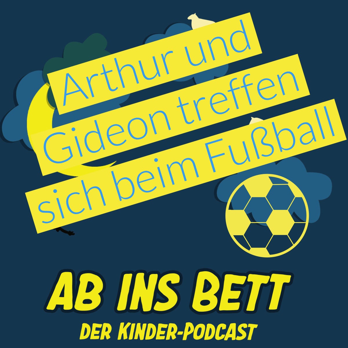 #069 Arthur und Gideon treffen sich beim Fußball