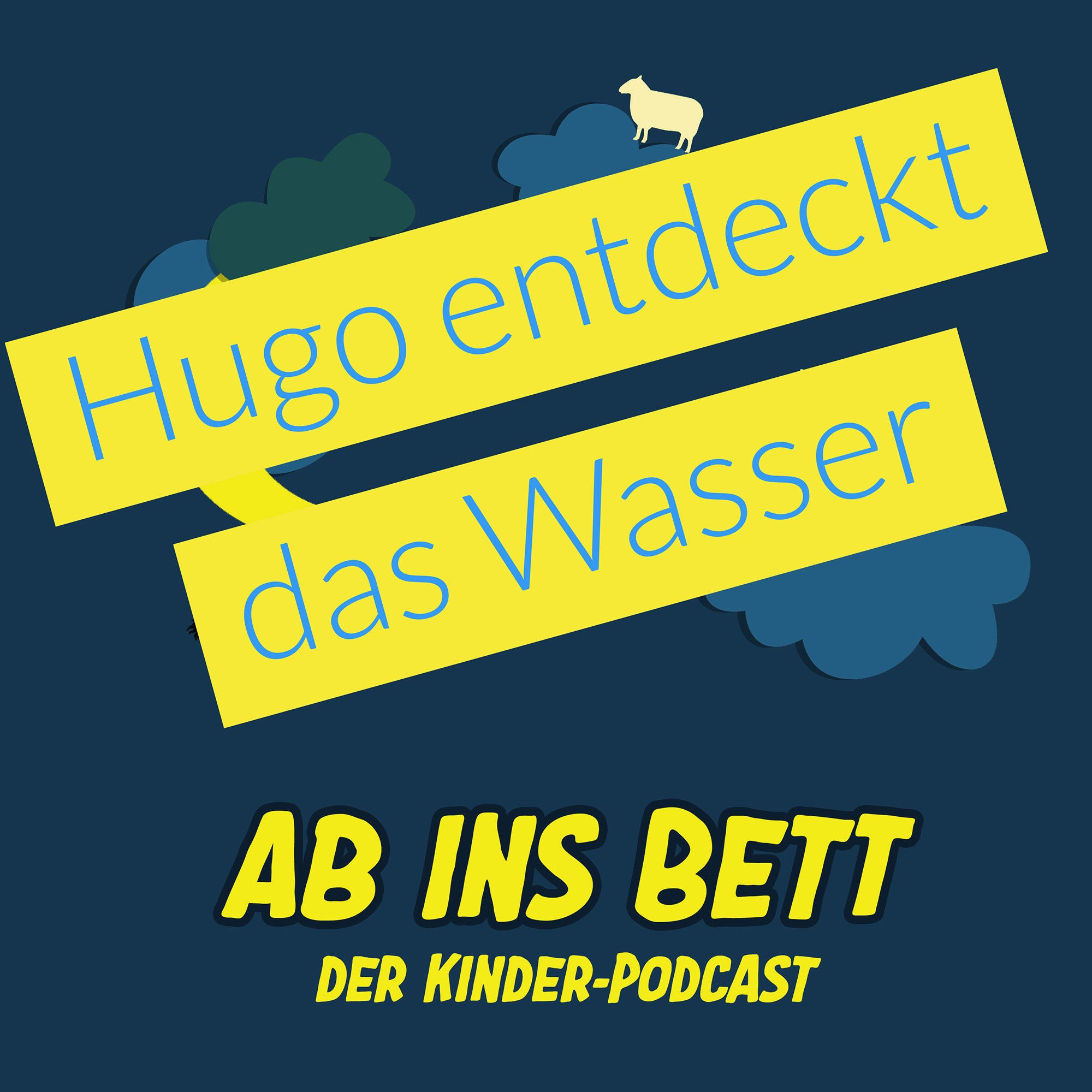 #017 Hugo entdeckt das Wasser
