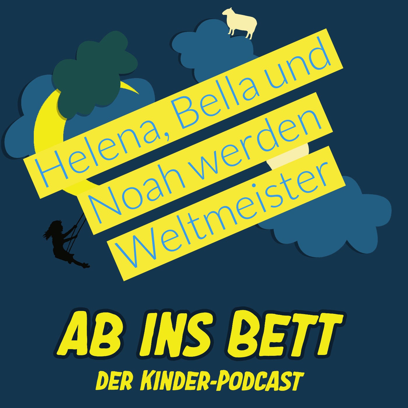 #341 Helena, Bella und Noah werden Weltmeister