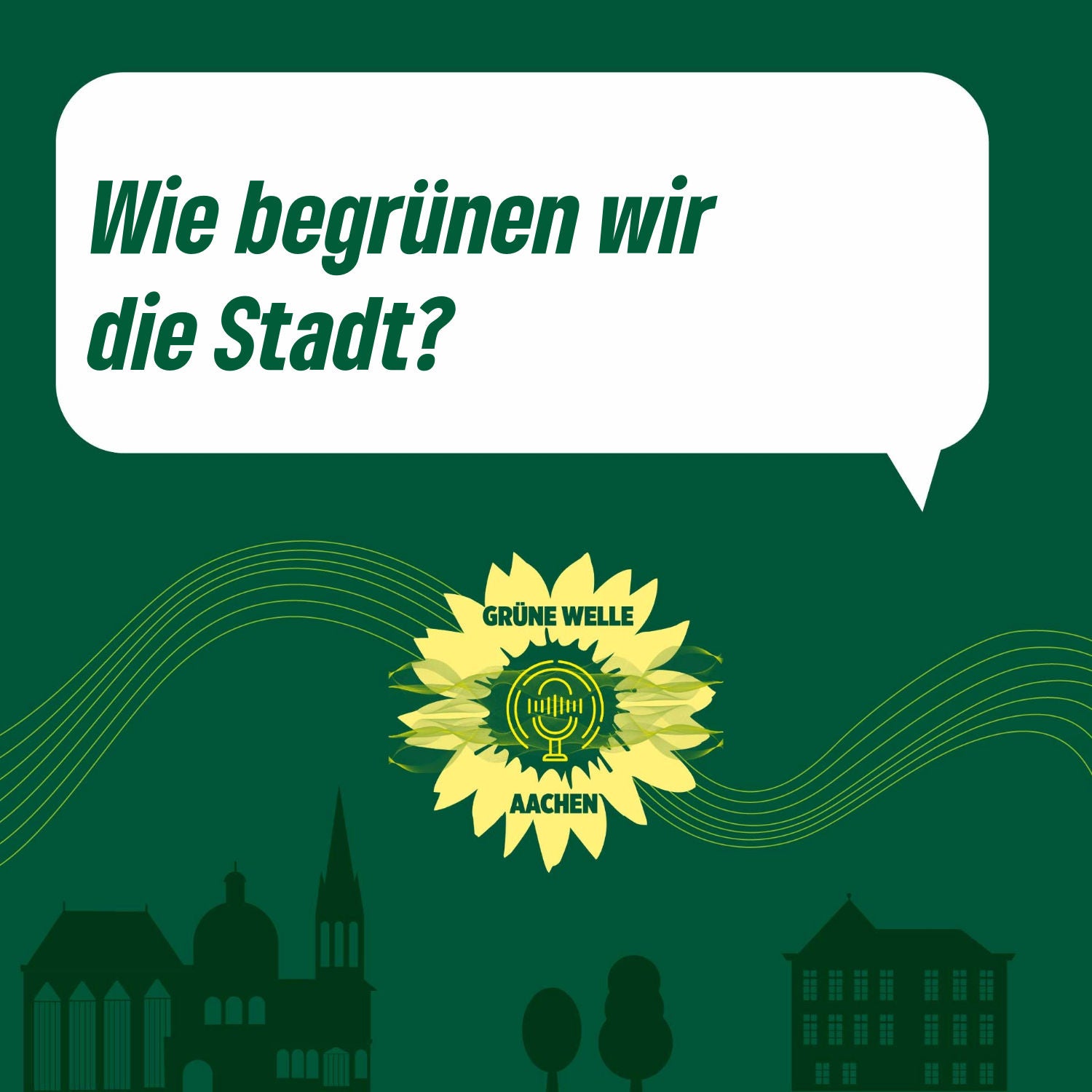 Wie begrünen wir die Stadt? – Grüne Welle Aachen 09